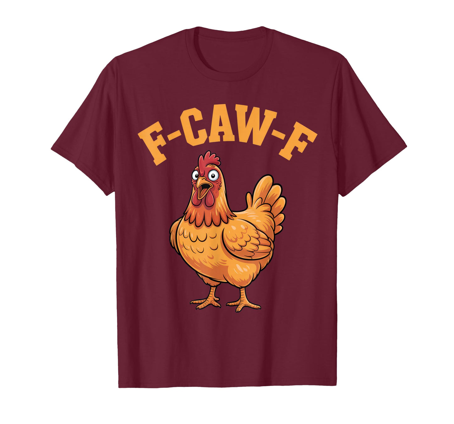 F-CAW-F Chicken Lovers Funny Farm Humor for Animal Fans T-Shirt