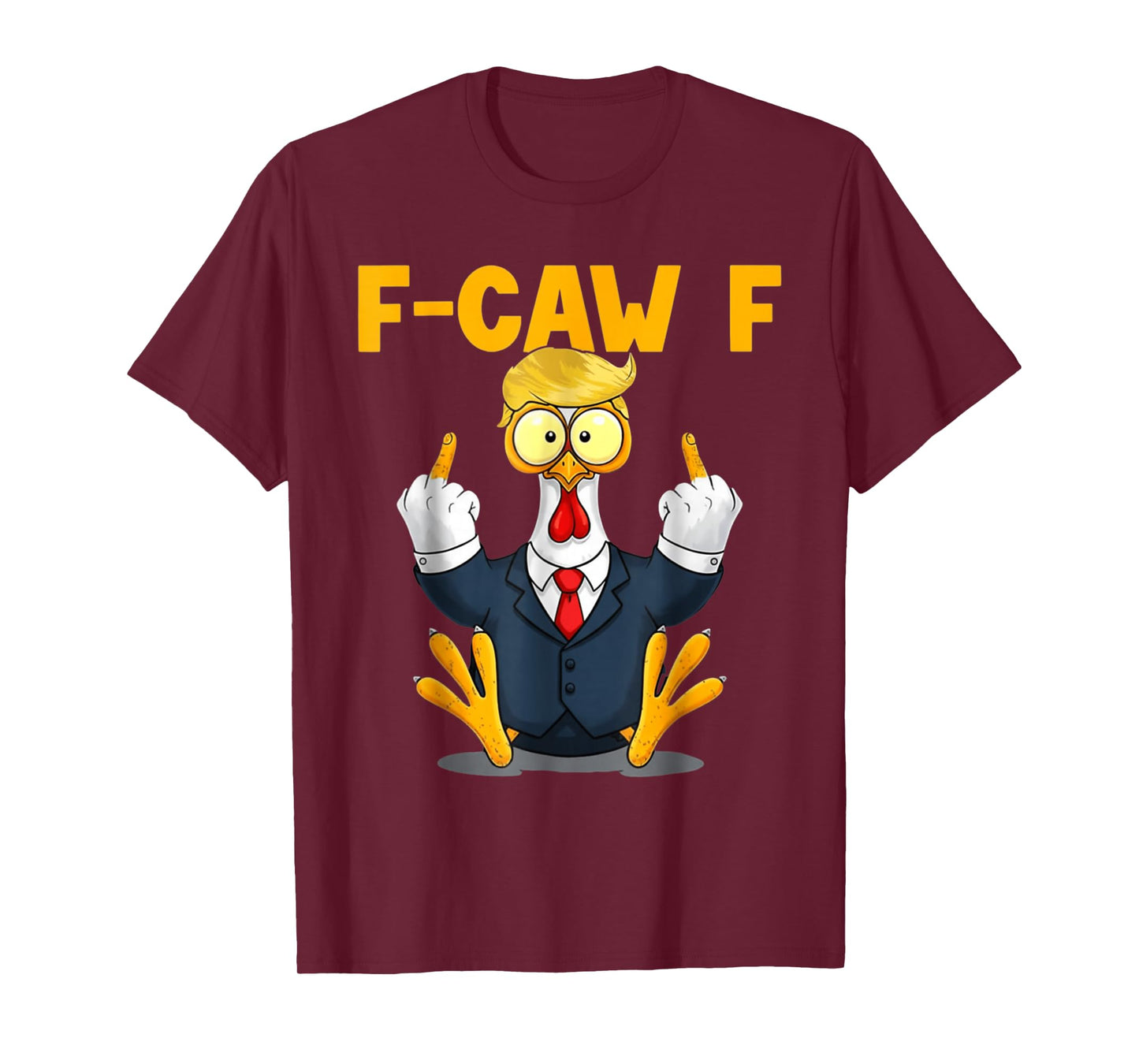 F-Caw-F Funny Chickens F Caw F FCWF Humor Satire T-Shirt