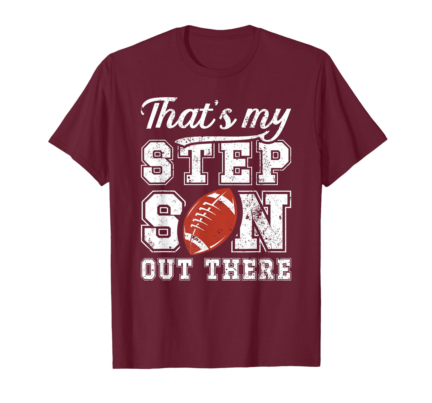 My Stepson Football Step Dad Of A Football Player Stepdad T-Shirt