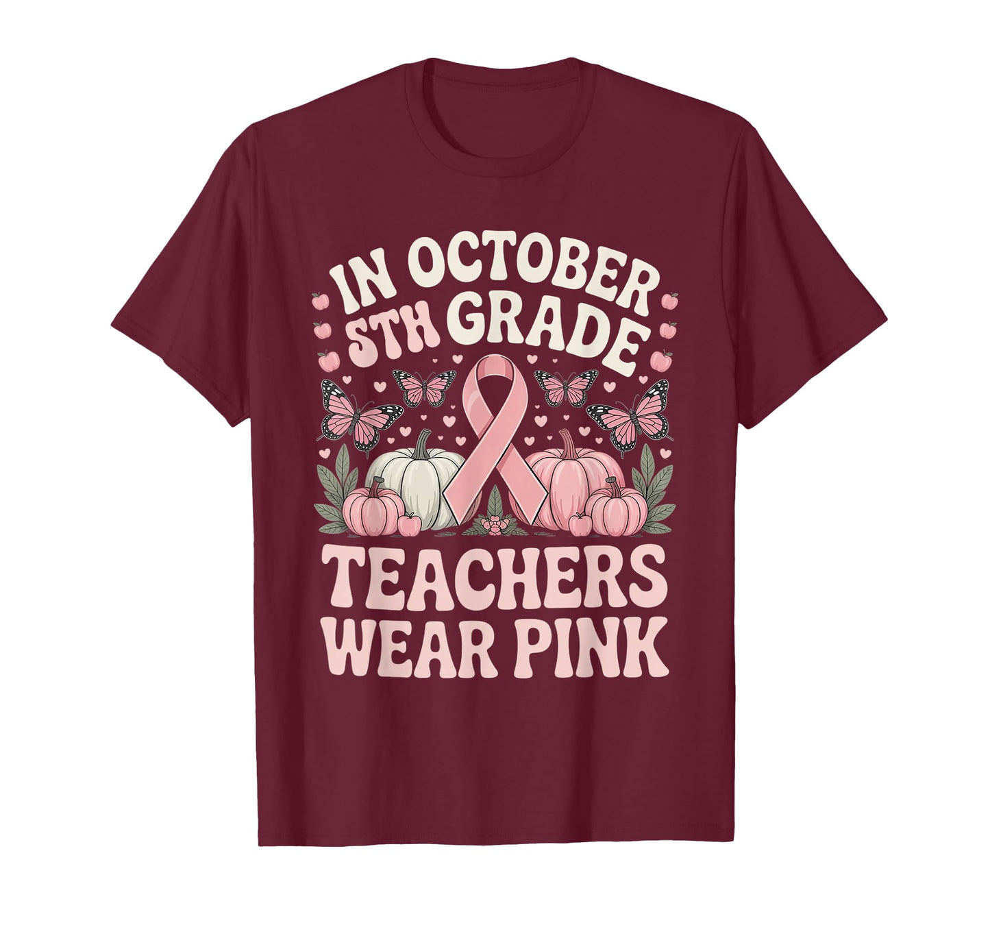 in October 5th Grade Teachers Wear Pink Ribbon Breast Cancer T-Shirt