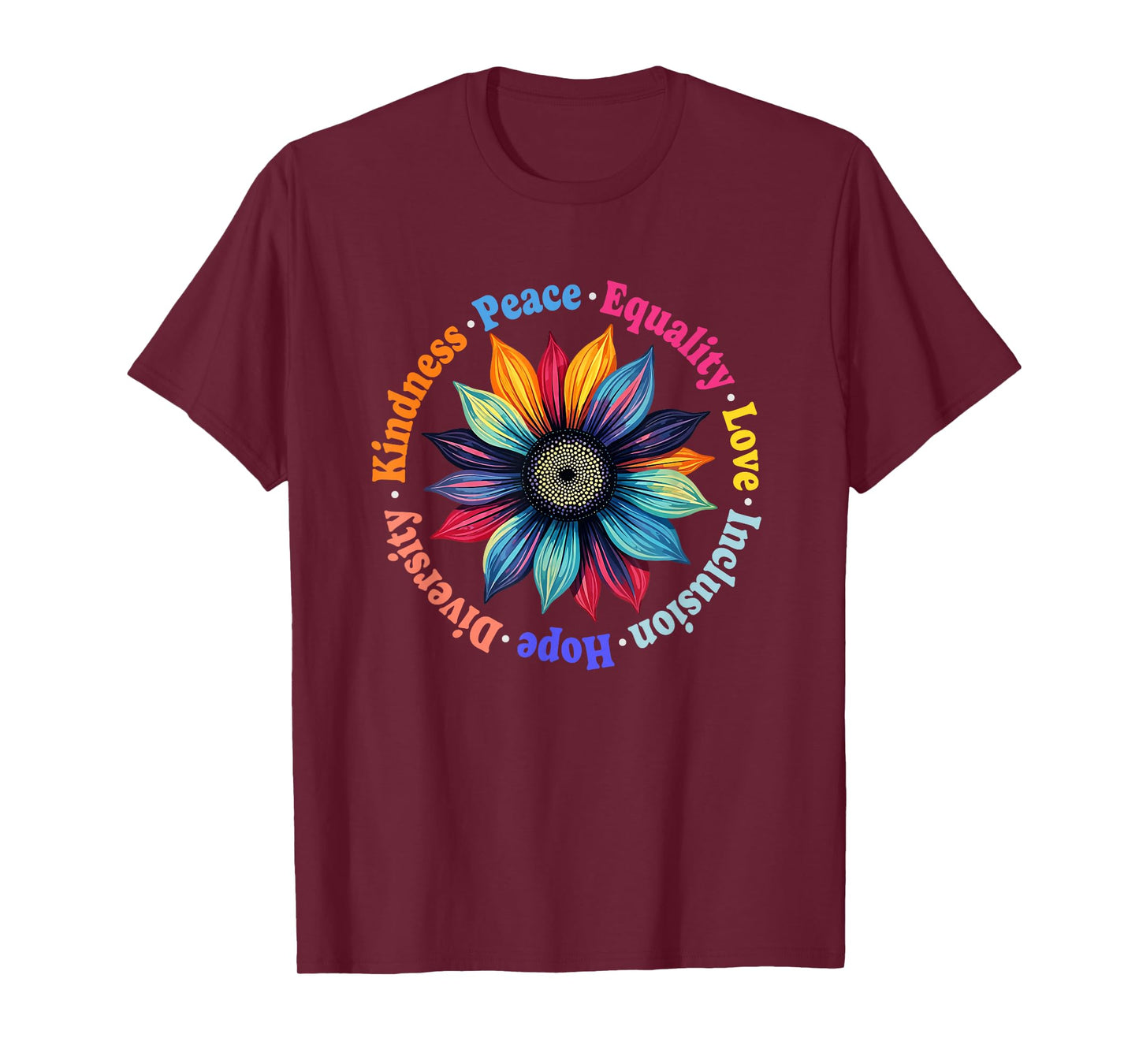 Kindness Peace Equality Love Hope Diversity Human Rights T-Shirt