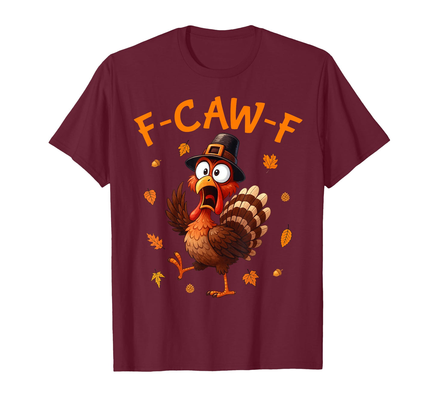 Funny F-Caw-F Turkey FCAWF Thanksgiving Screaming Meme Women T-Shirt