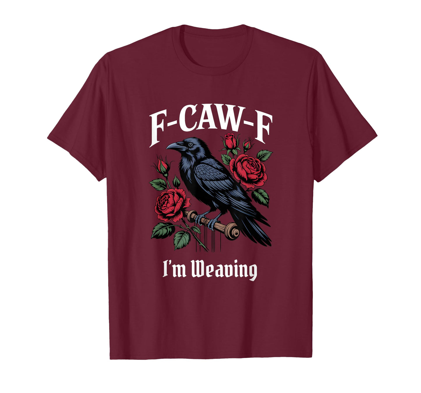 Funny F-Caw-F Weaving Gothic T-Shirt