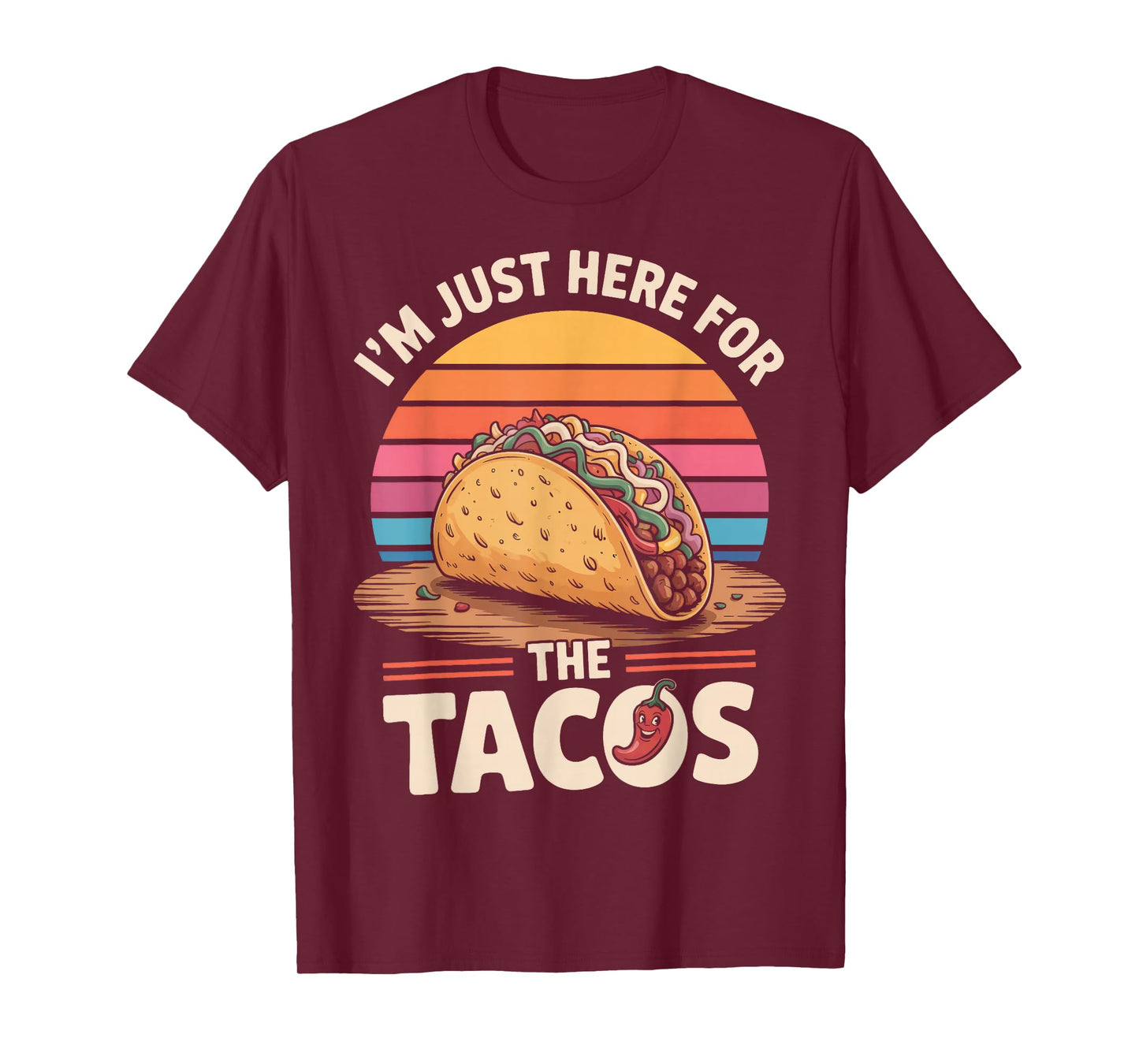 Funny I'm Just Here for The Tacos Taco Tuesday T-Shirt