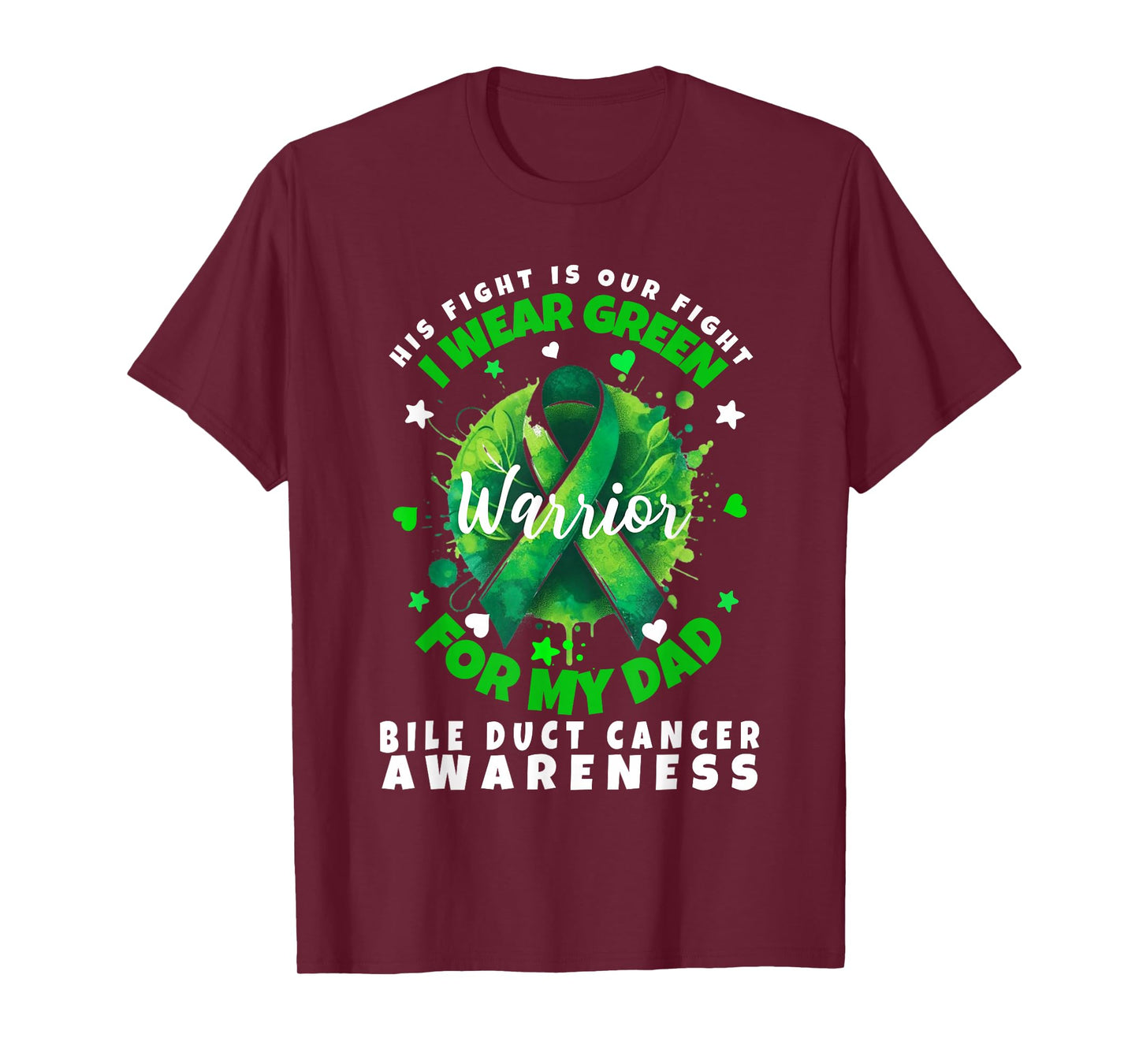 Bile Duct Cancer Awareness I Wear Green For My Dad Support T-Shirt