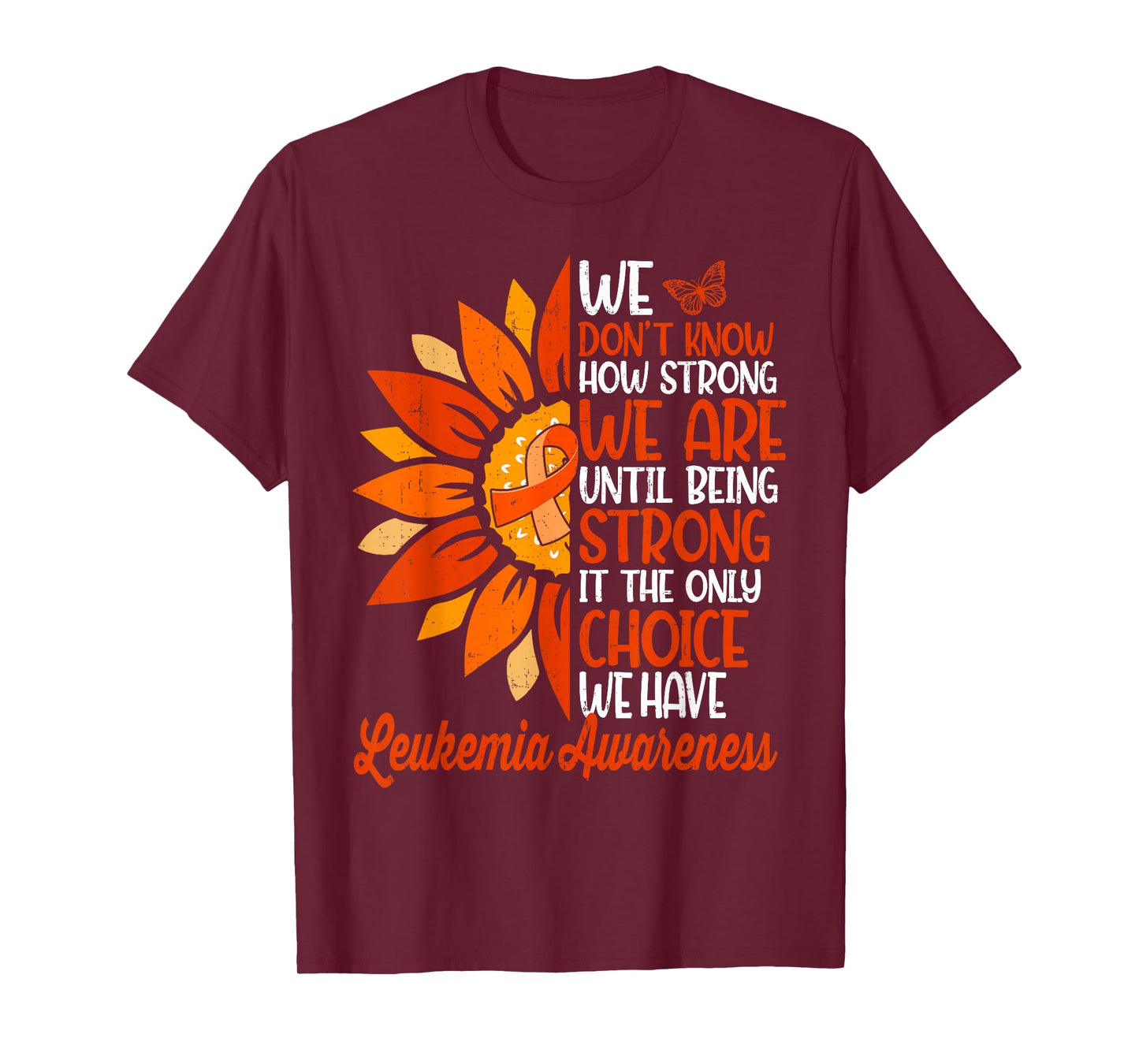Sunflower Motivational Support Leukemia Awareness Men Women T-Shirt