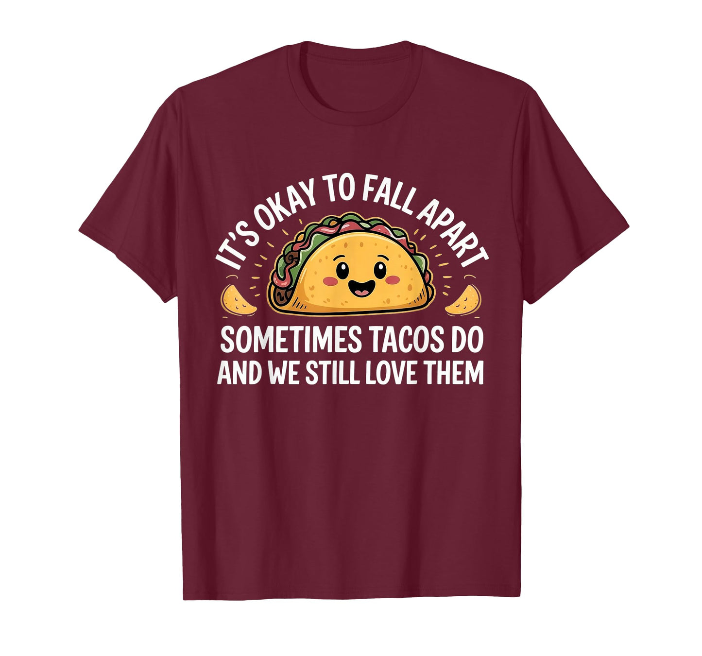 Mental Health It's Ok To Fall Apart Taco Awareness Men Women T-Shirt