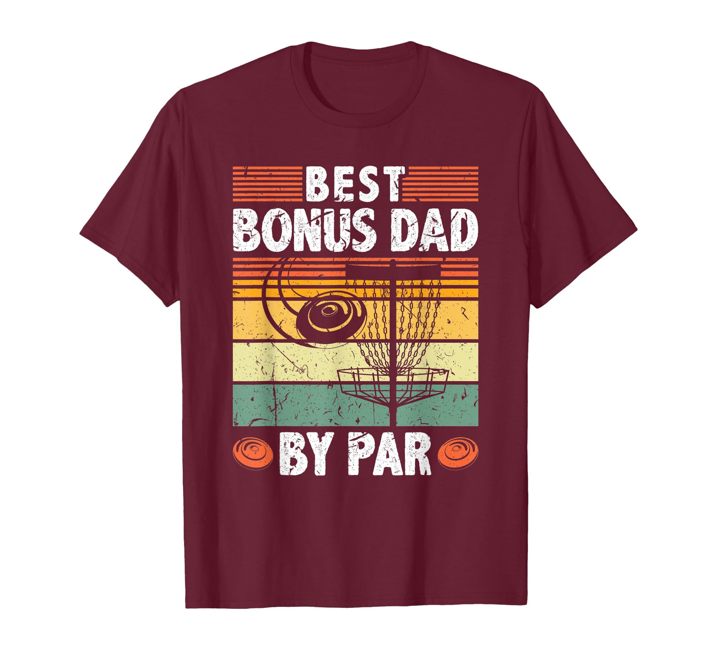 Best Bonus Dad By Par Frisbee Disc Golf Father's Day T-Shirt