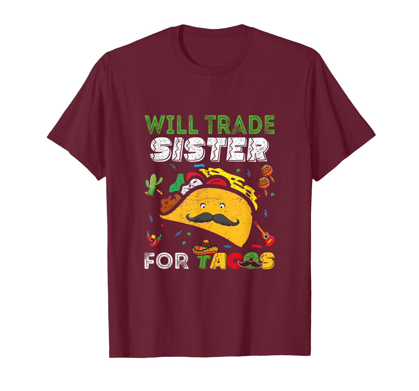 Cinco de Mayo Will Trade My Sister for Tacos T-Shirt