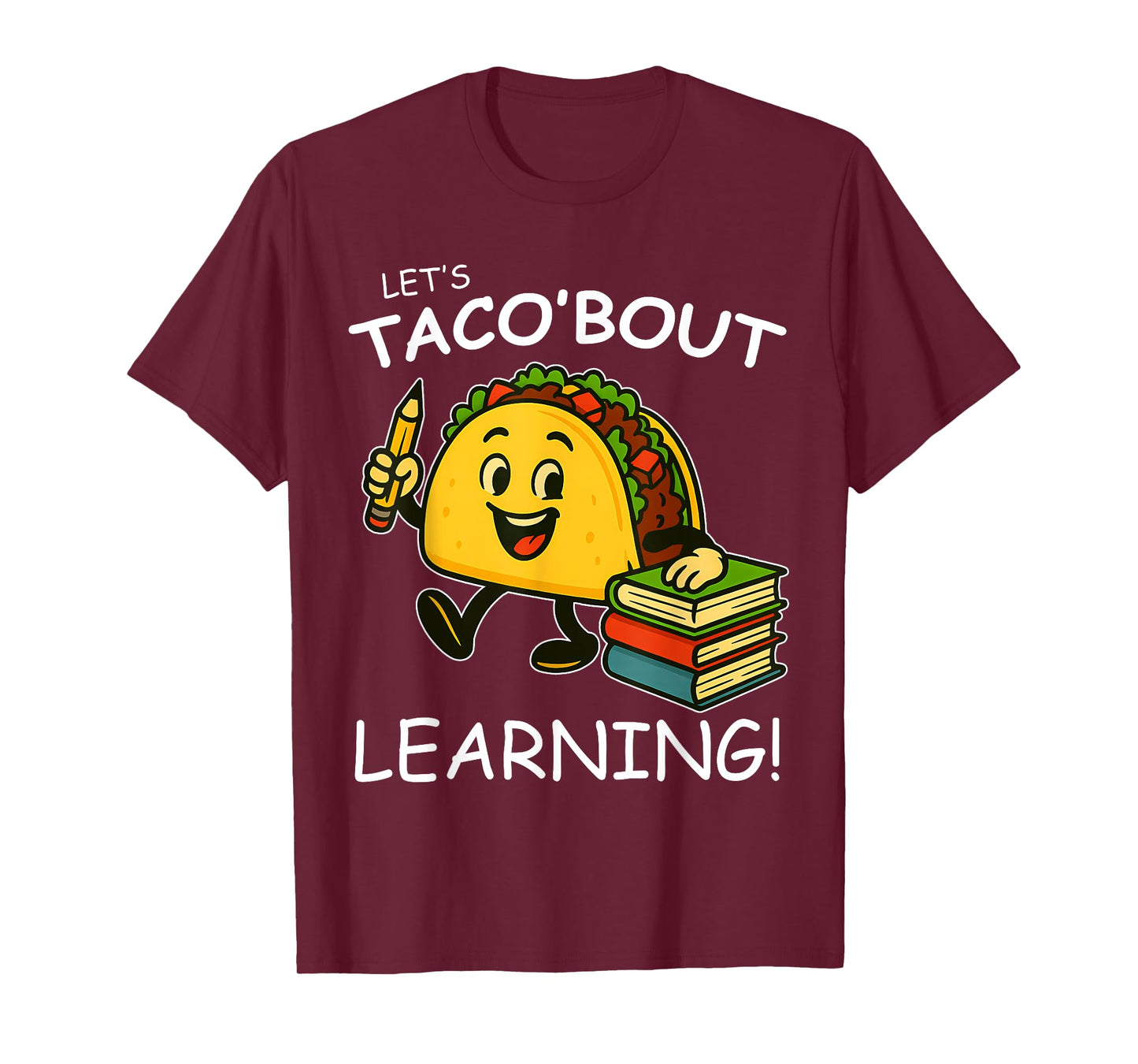Let's Taco Bout Learning Back to School Teacher Kids T-Shirt