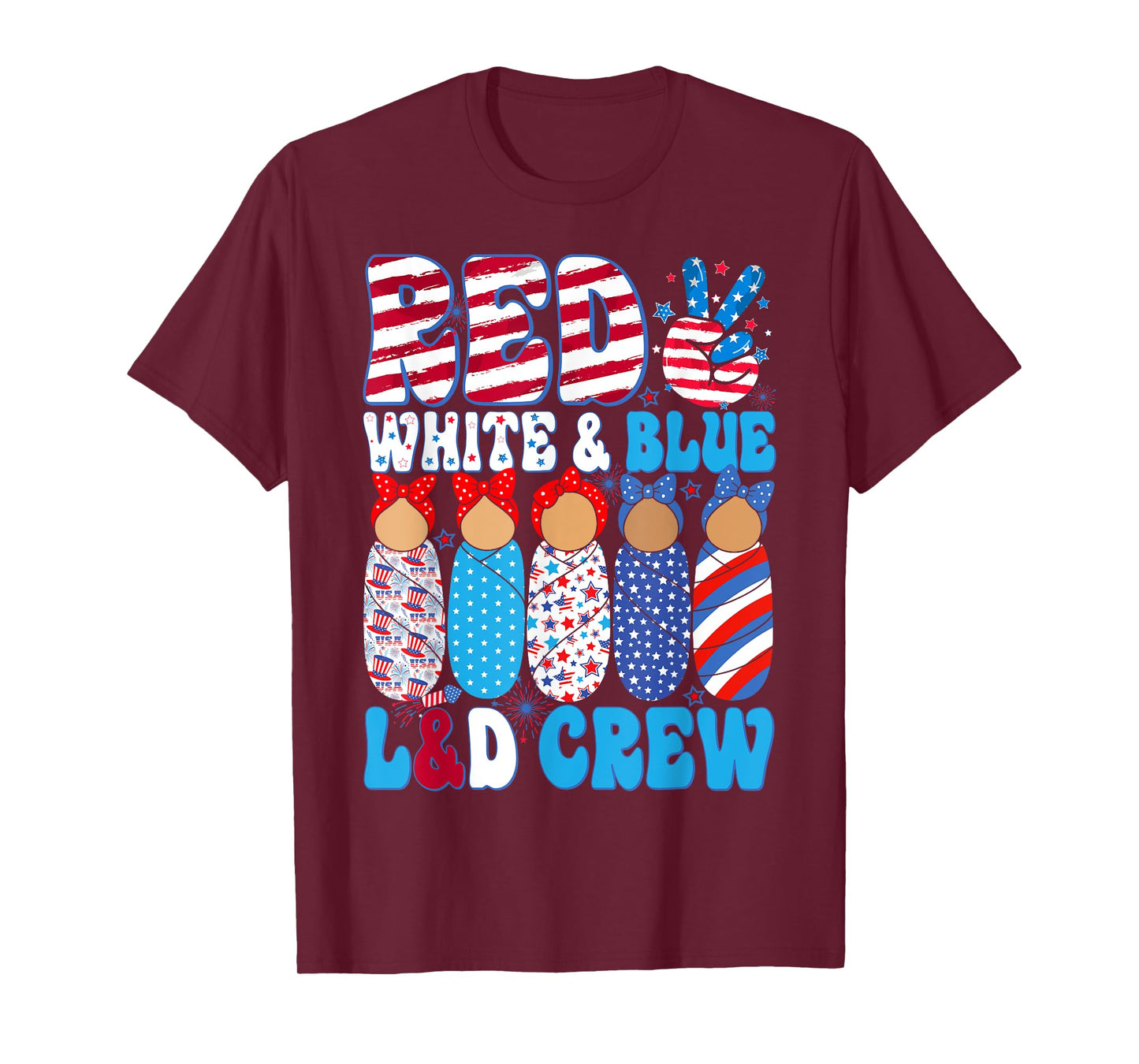 Red White Blue L&D Crew Labor Delivery Nurse 4th Of July T-Shirt