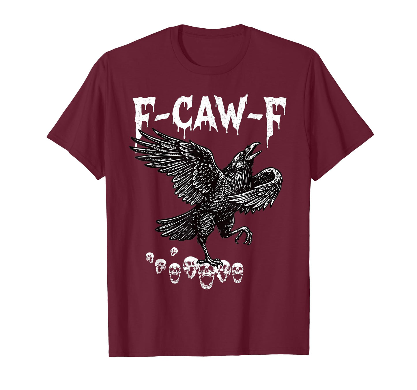 F-Caw-F Funny Crow Bird Dancing Gothic Adult Humor F cawF T-Shirt