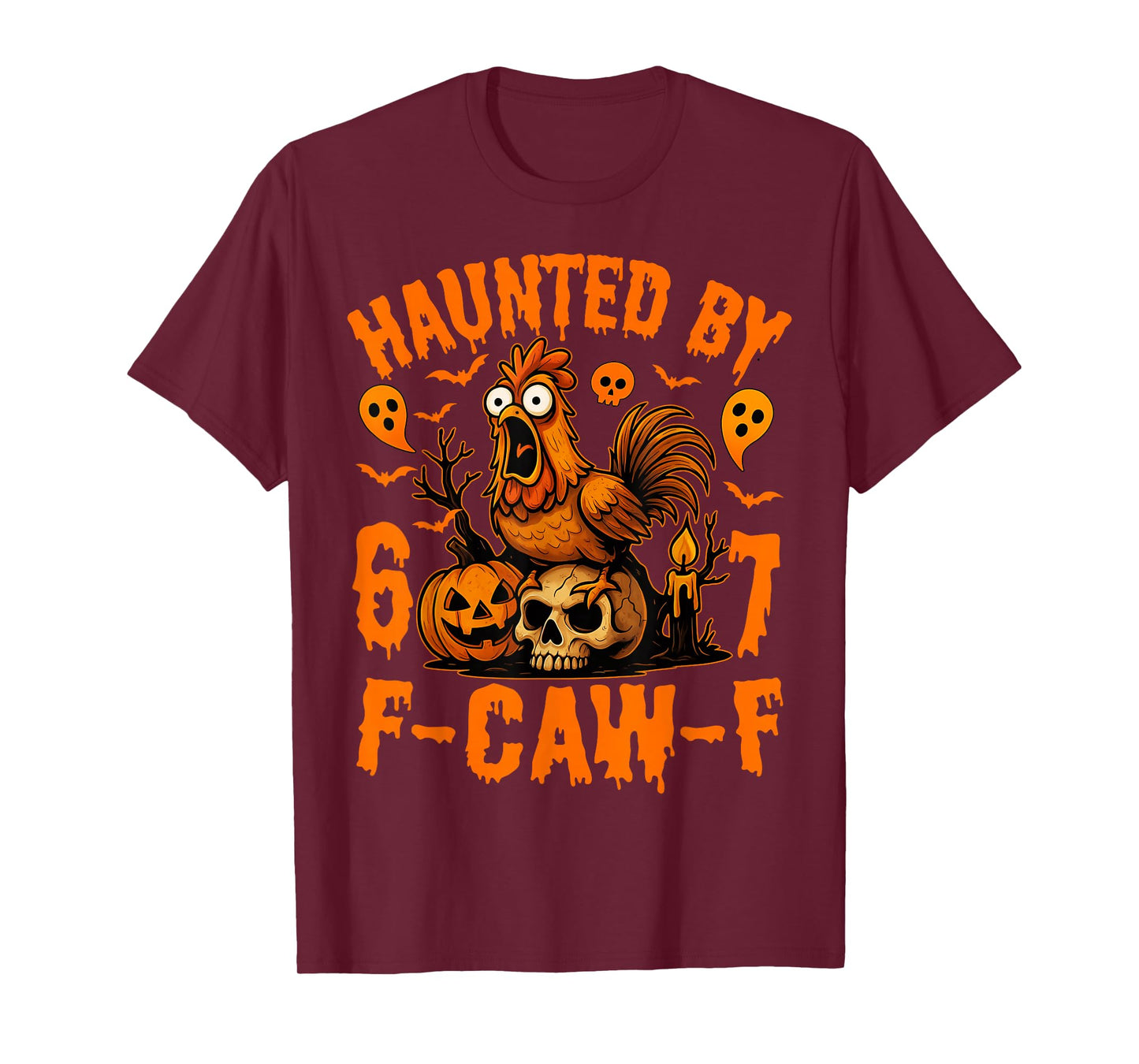 Haunted by 67 – Funny F-Caw-F Chicken Halloween Costume T-Shirt