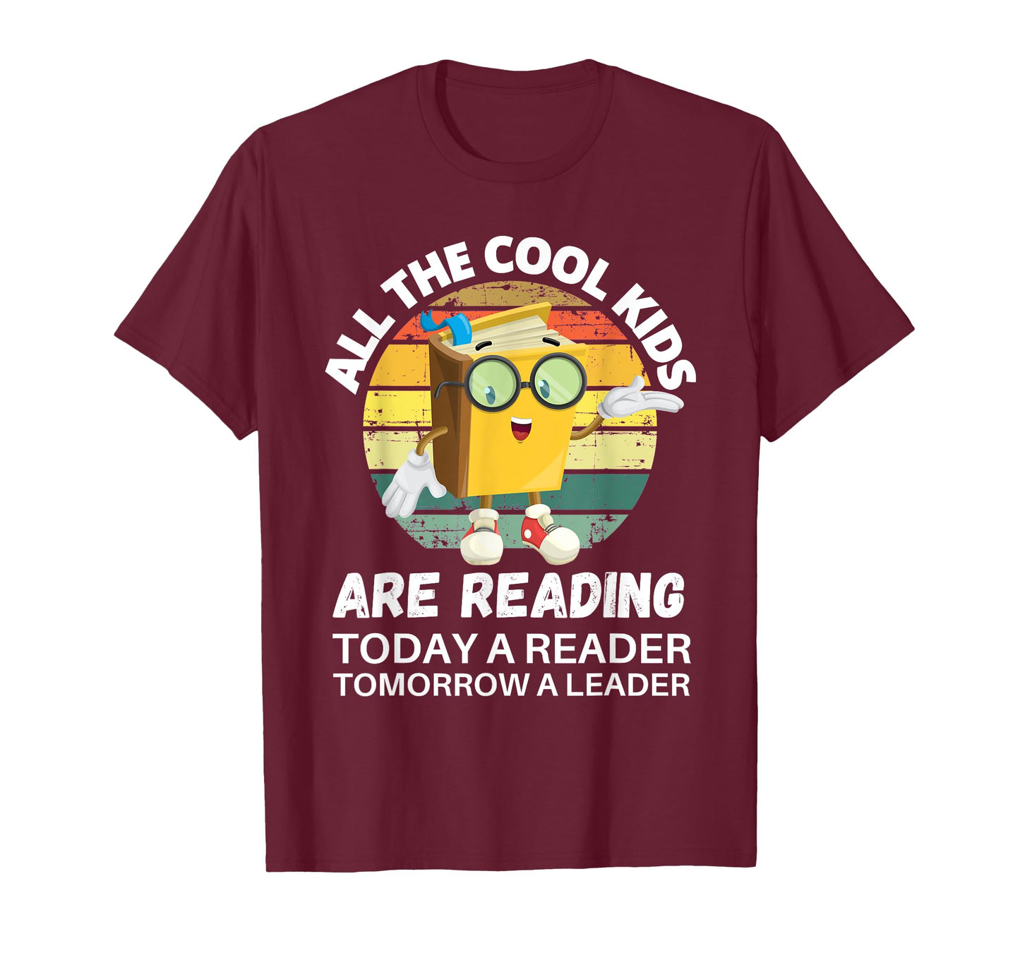 All The Cool Kids Are Reading Reader Today Leader Tomorrow T-Shirt
