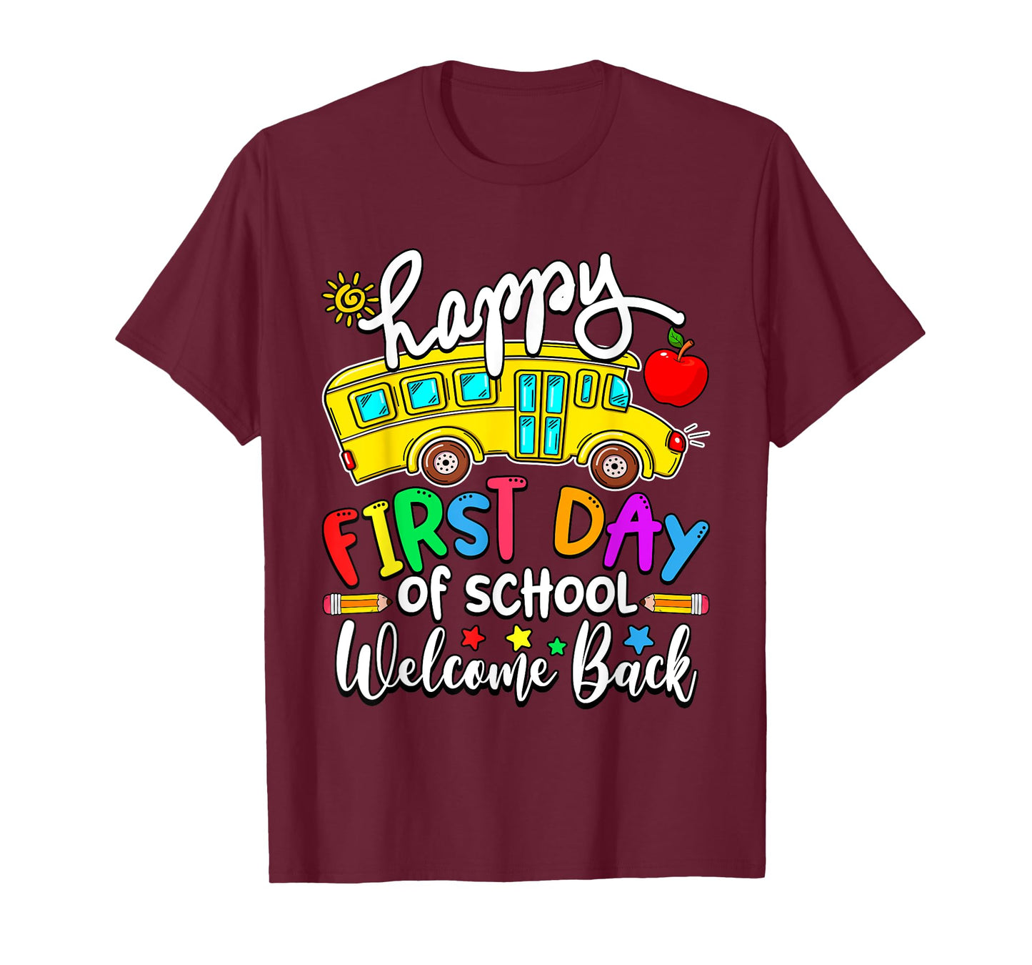 Welcome Back To School Happy First Day Teacher Bus Driver T-Shirt