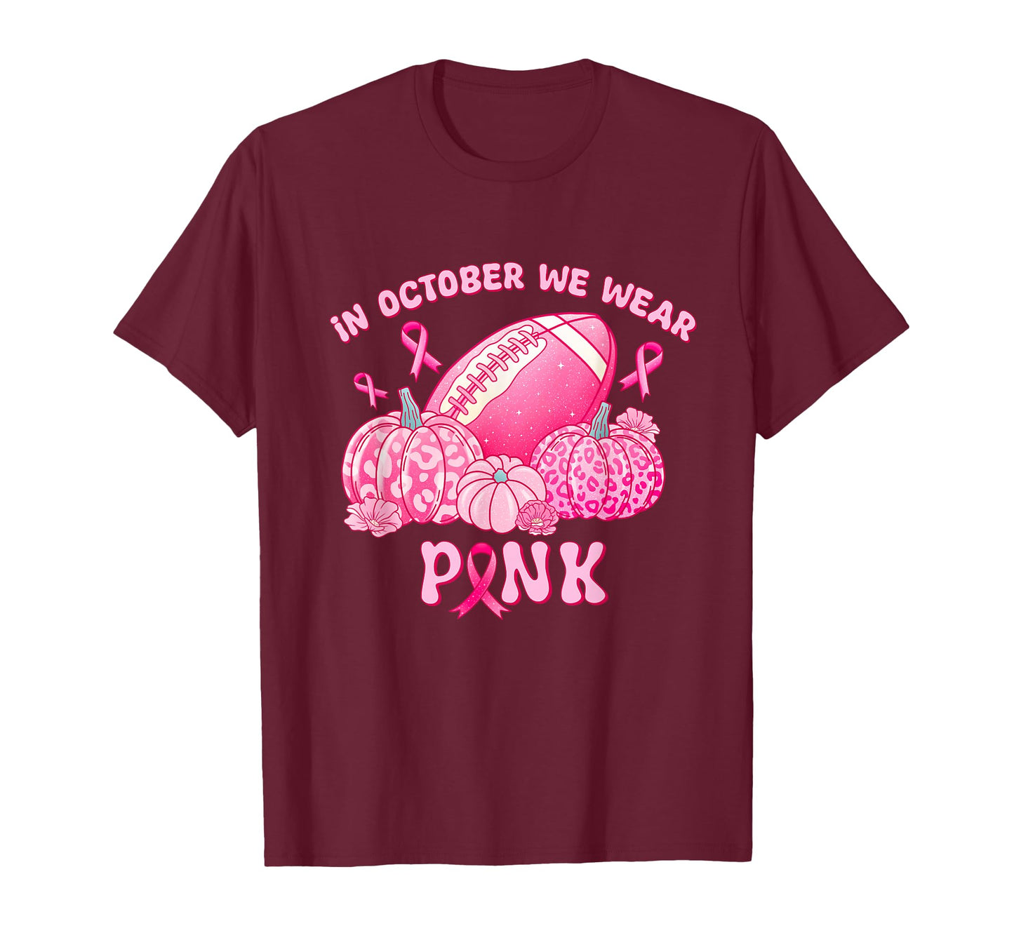 in October We Wear Pink Pumpkin Football Ribbon Game Day T-Shirt