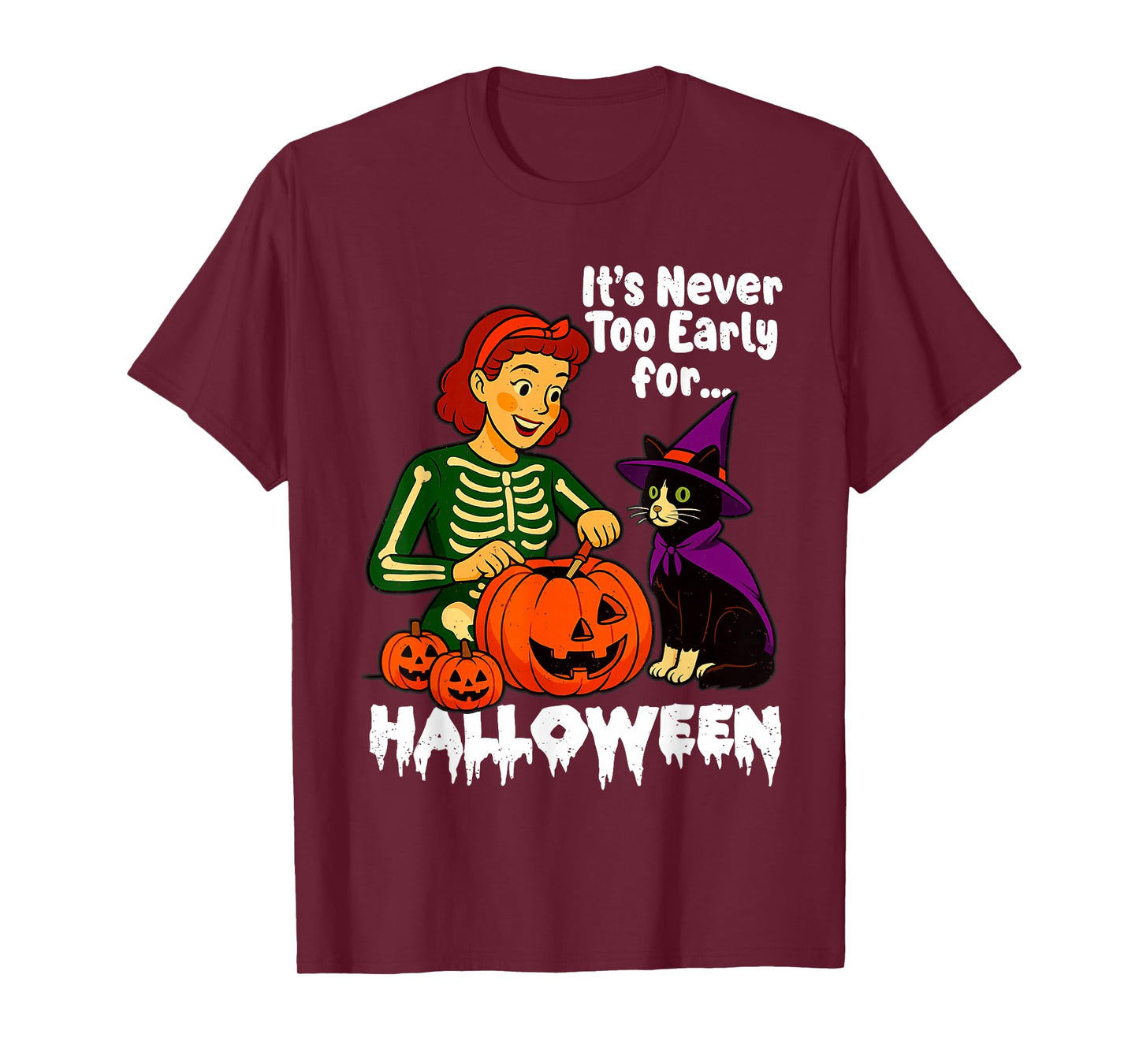 Its Never Too Early for Halloween Cat Pumpkin Jack O Lantern T-Shirt