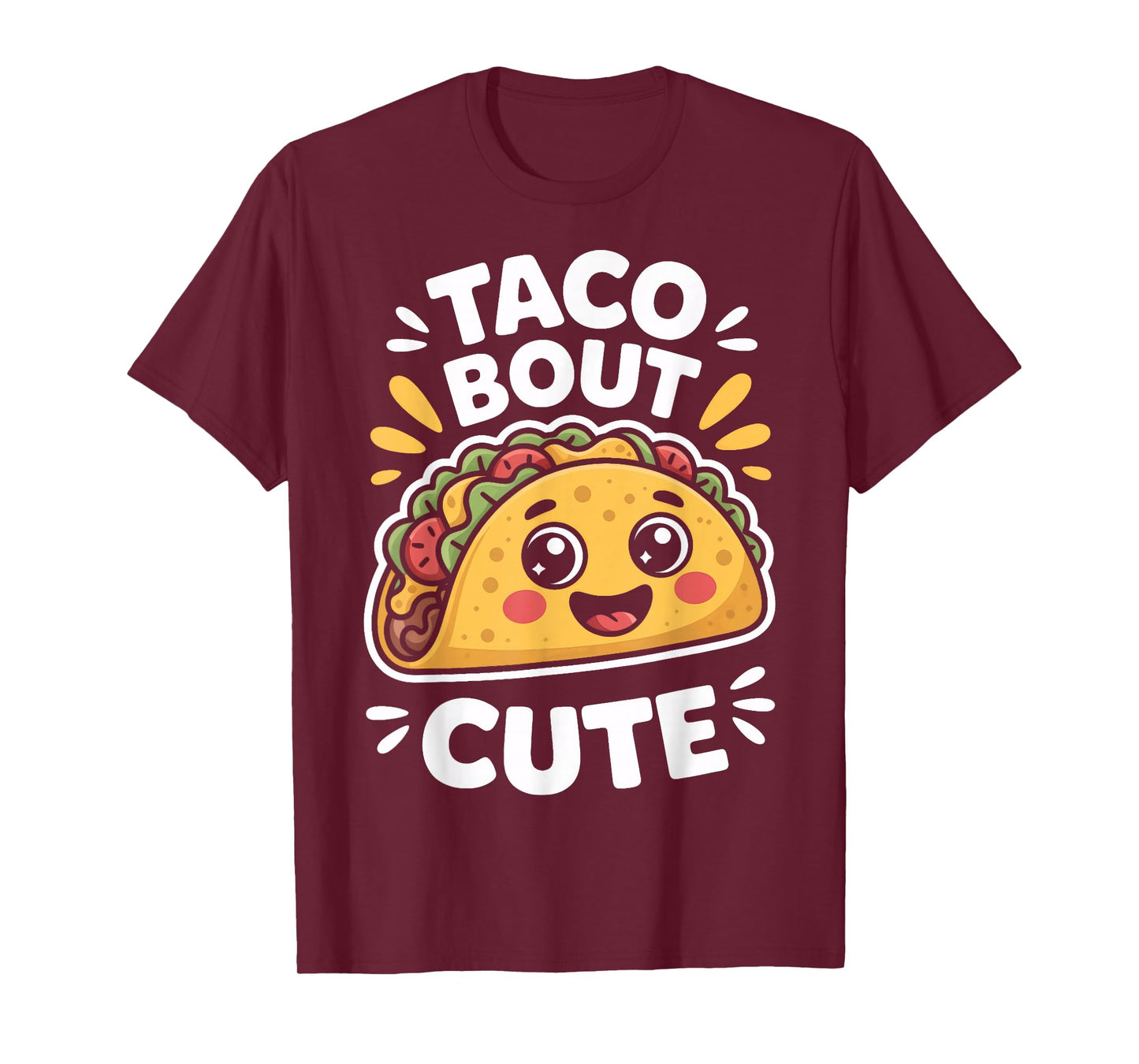 Taco Bout Cute Funny Mexican Food Lovers T-Shirt