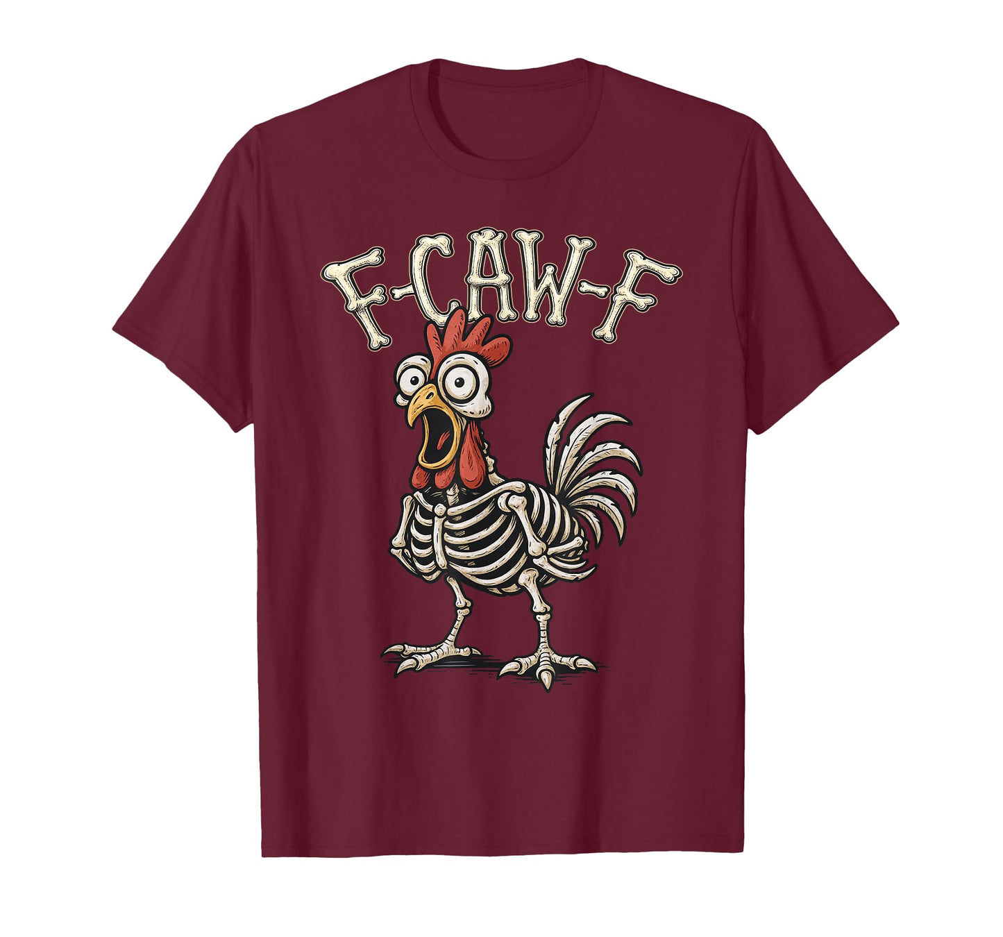 F-Caw-F Funny Chicken Skeleton Humor F-Caw-F Rooster Meme T-Shirt