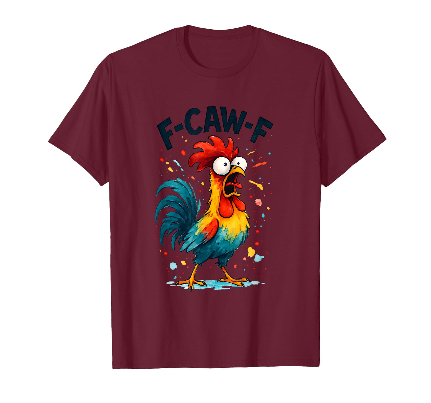 F Caw F Funny Chicken F-Caw-F Rooster Lover Meme FcawF Women T-Shirt