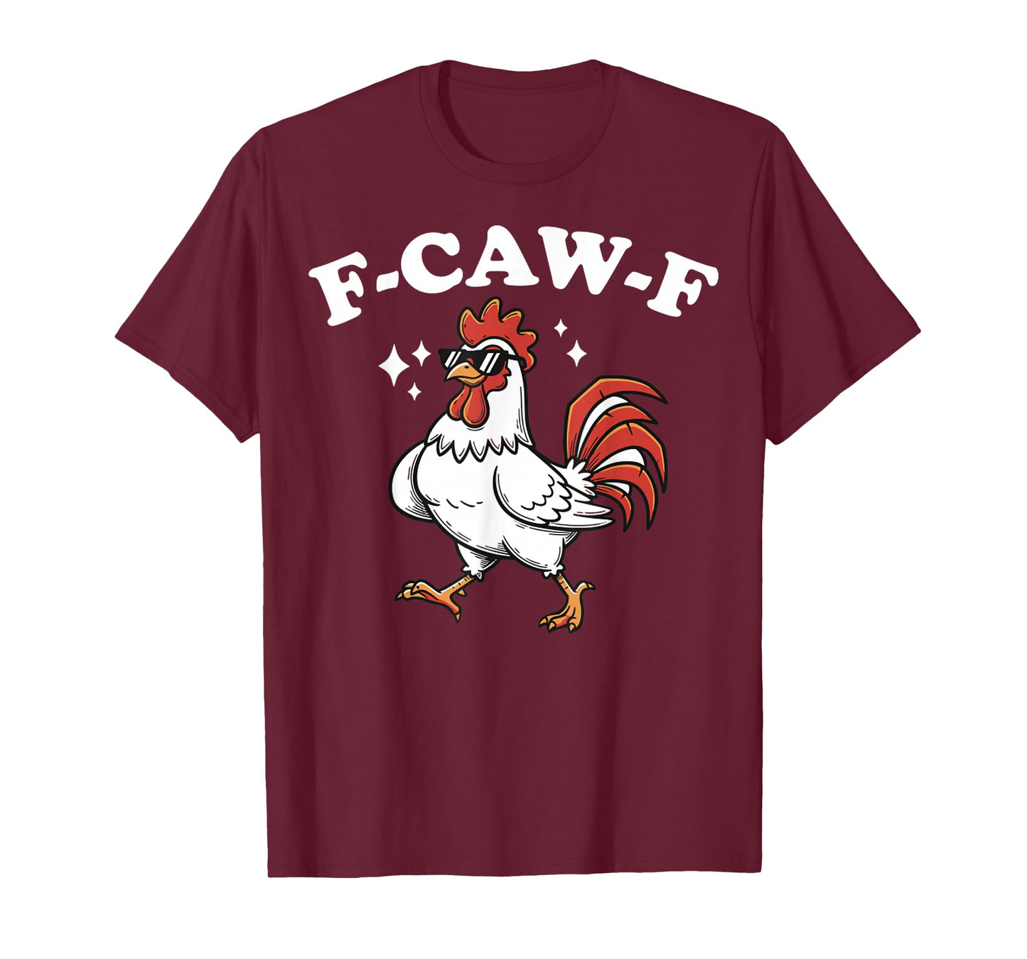 F-Caw-F Funny Chicken Cartoon Farm Humor Fcawf T-Shirt