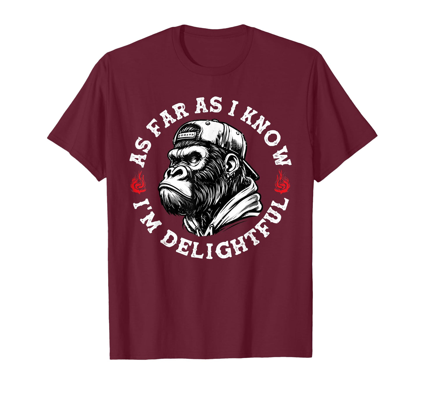 As Far As I Know I'm Delightful Funny Monkey T-Shirt