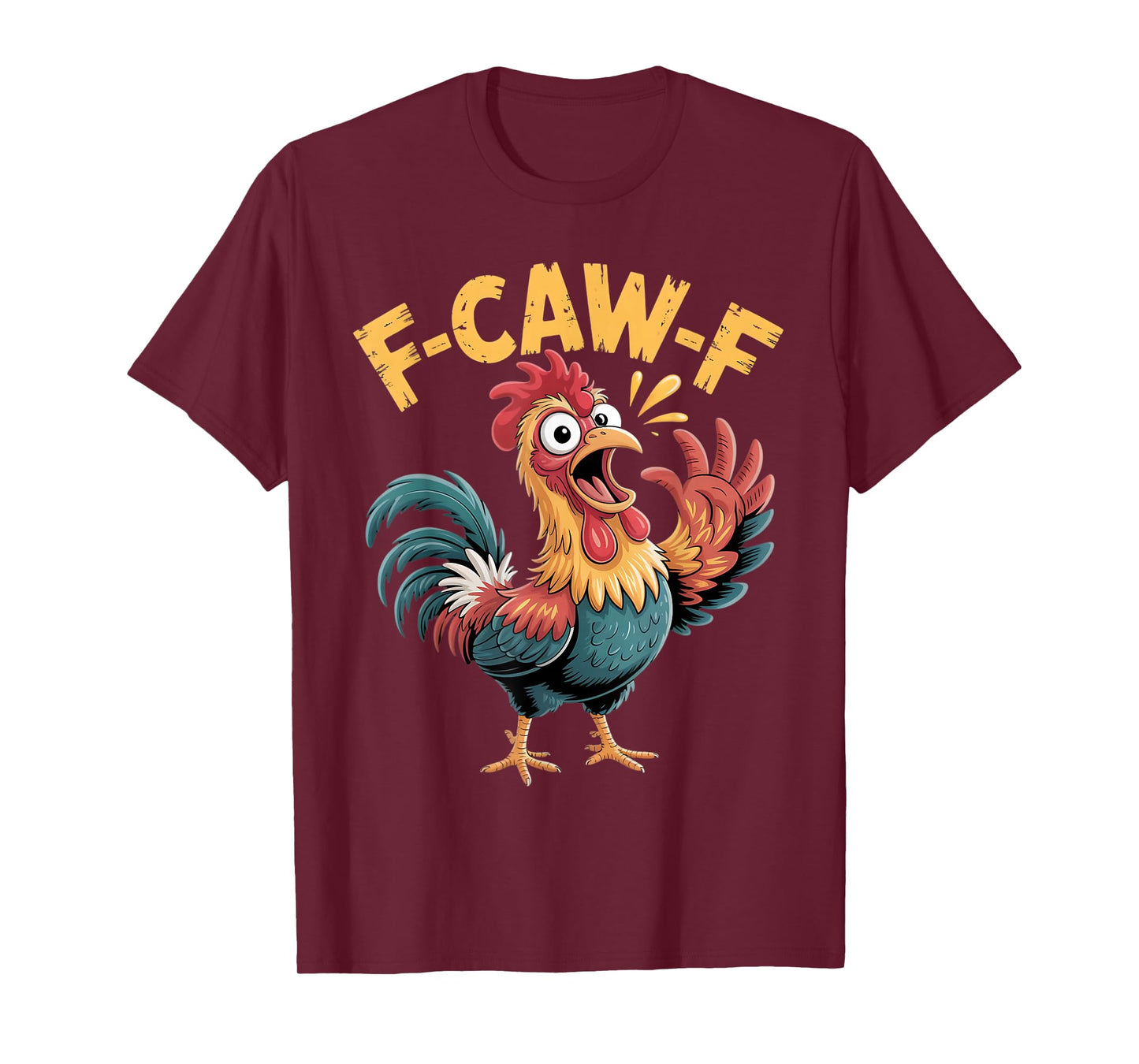 Funny Chicken F-Caw-F Adult Humor Graphic Funny Rooster Meme T-Shirt