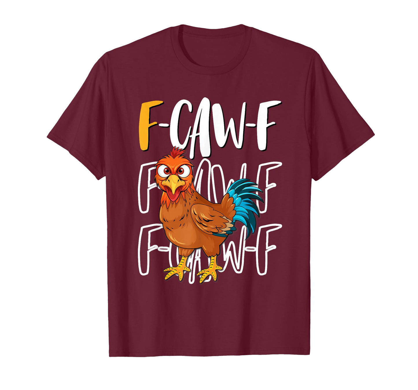 Funny F-Caw-F Chicken FCAWF Chicken Meme T-Shirt