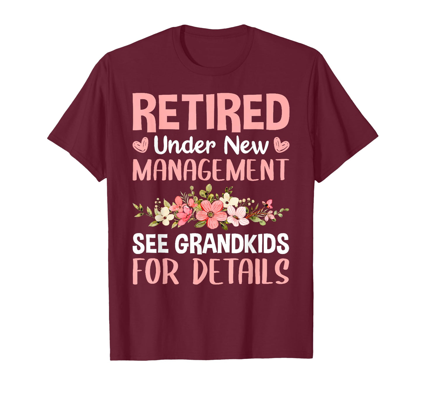 Retired Under New Management See Grandkids Funny Retirement T-Shirt