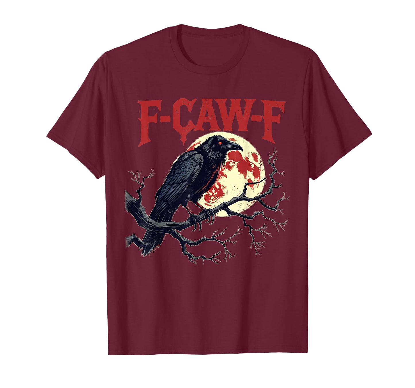 F-Caw-F Graphic for Halloween Art and Crow Lover T-Shirt
