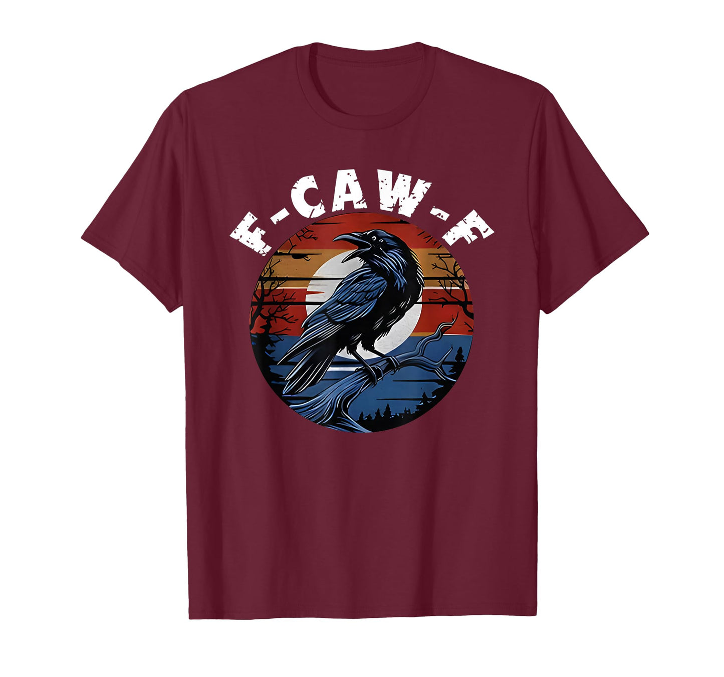 F-Caw-F Black Crow Funny Black Bird Moon Gothic Adult Humor T-Shirt