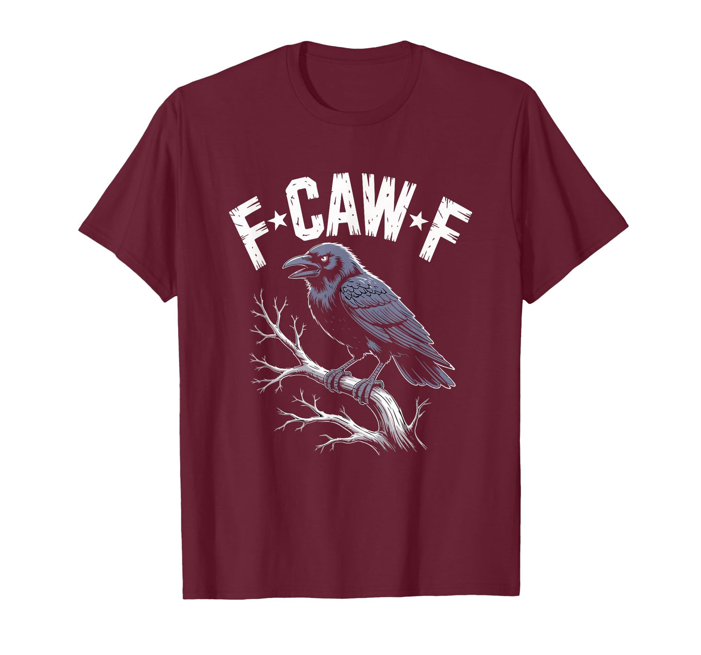 Funny F-Caw-F Crow FCAWF Crow T-Shirt