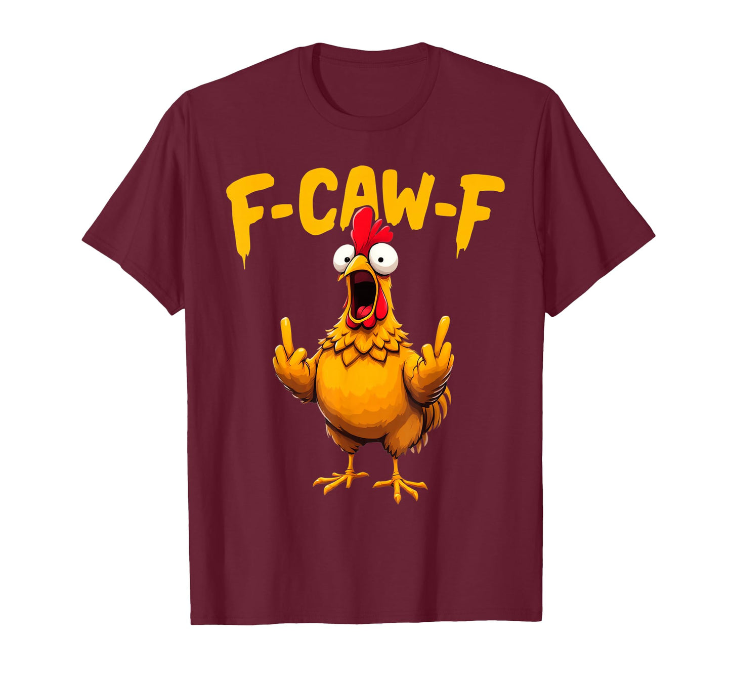 Funny F-Caw-F Chicken Rooster FCAWF Chicken T-Shirt