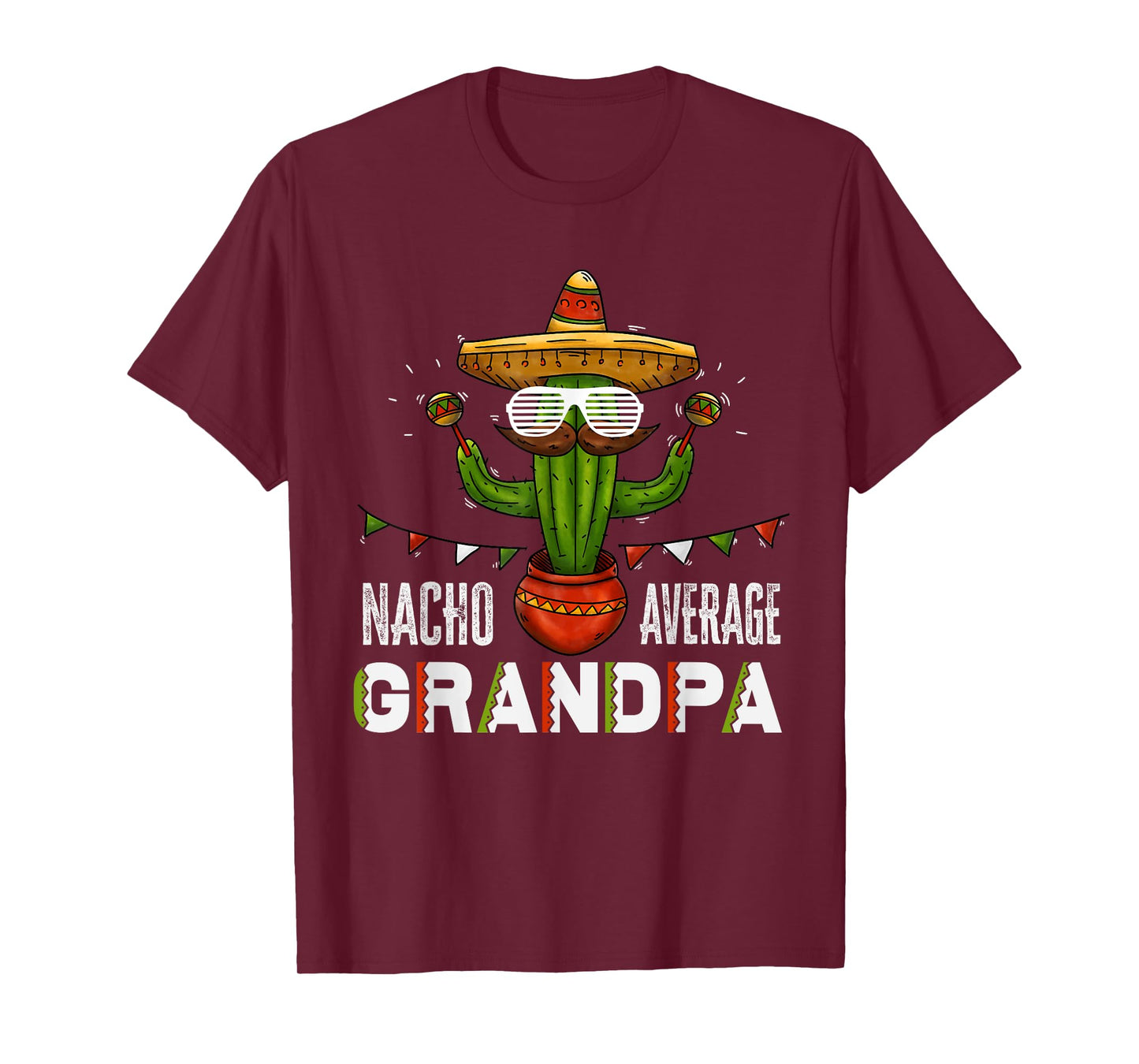 Nacho Average Grandpa Funny Saying Mexican Old Man Grandpa T-Shirt