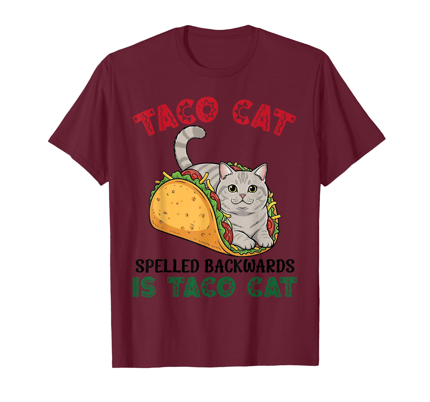 American Shorthair Taco Cat Backwards is Taco Inside A Cat T-Shirt