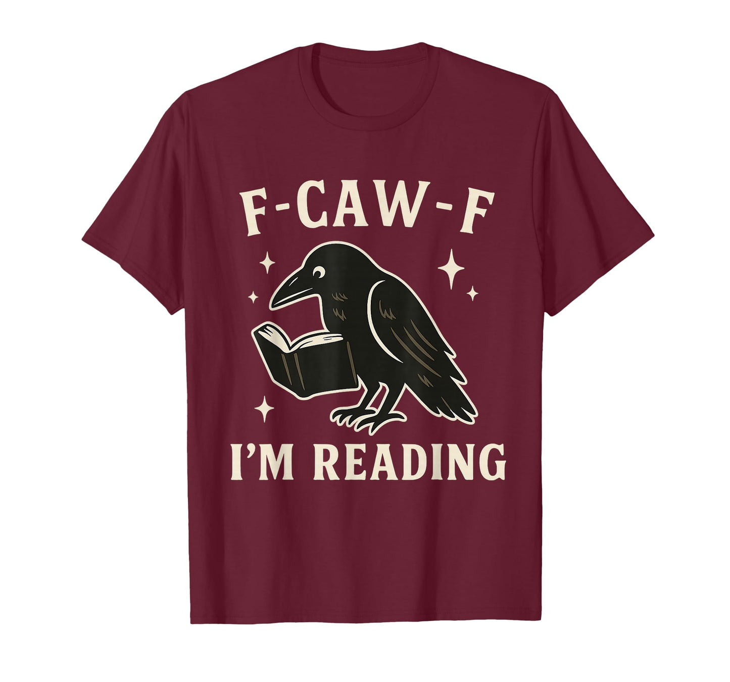 f-caw-f I'm Reading Crow Raven Book Lover Reader T-Shirt