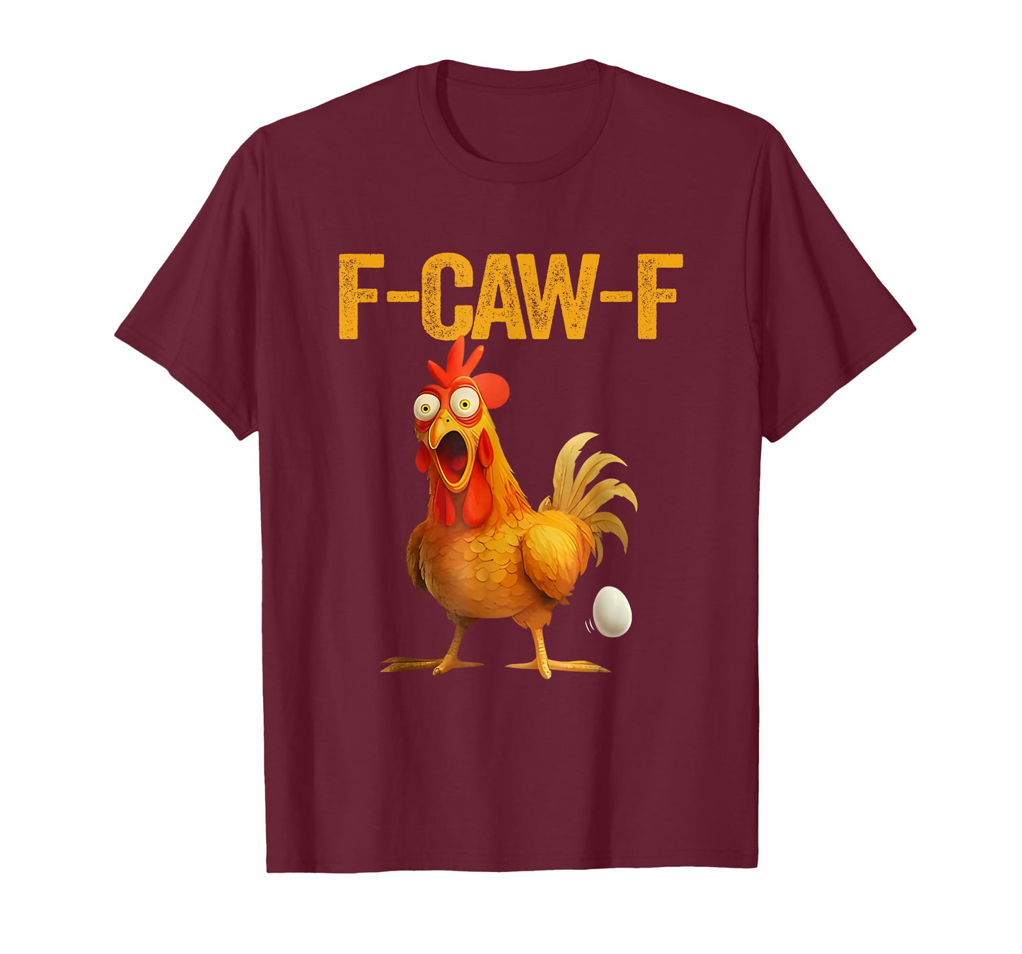 Funny F-Caw-F Chicken FCAWF Chicken T-Shirt