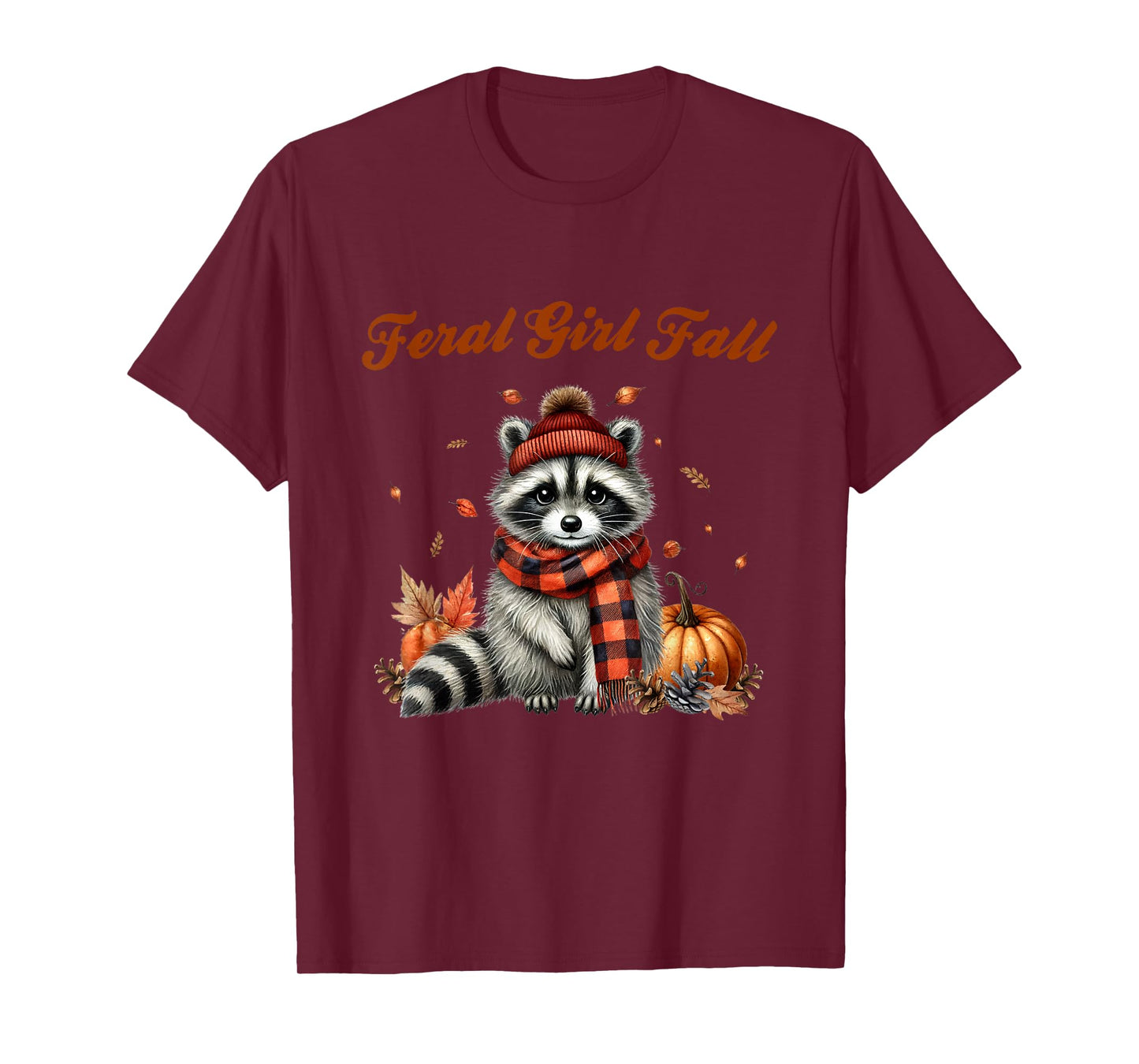 Feral Girl Fall Funny Meme Cute But Feral Raccoon Autumn T-Shirt