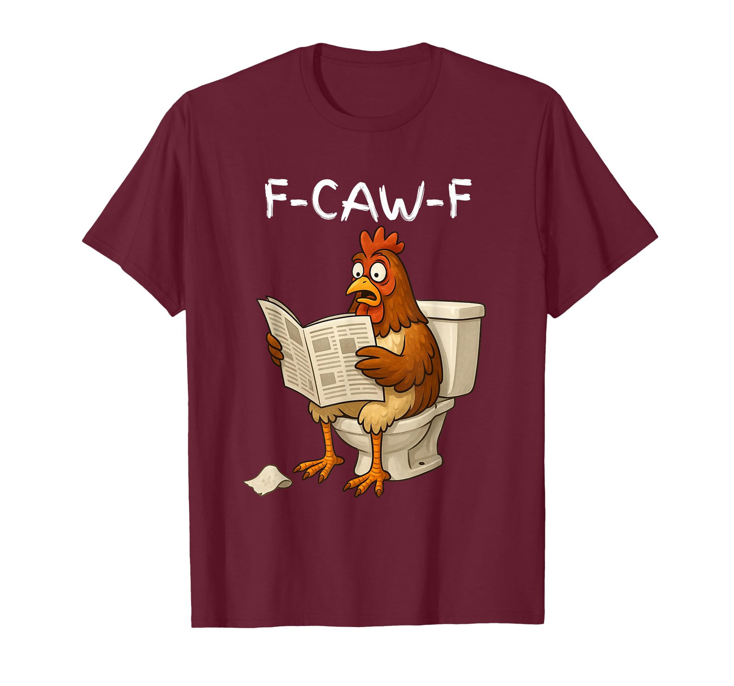 Funny F-Caw-F Women Shocking Chicken in Toilet Rooster Meme T-Shirt