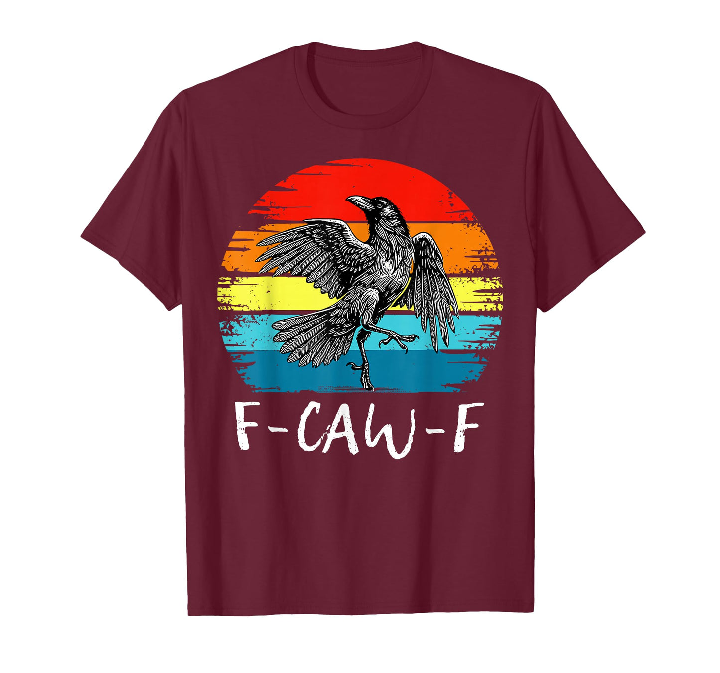 Funny F Caw F Raven Bird Cawing Graphic F-Caw-F Crow Pun T-Shirt