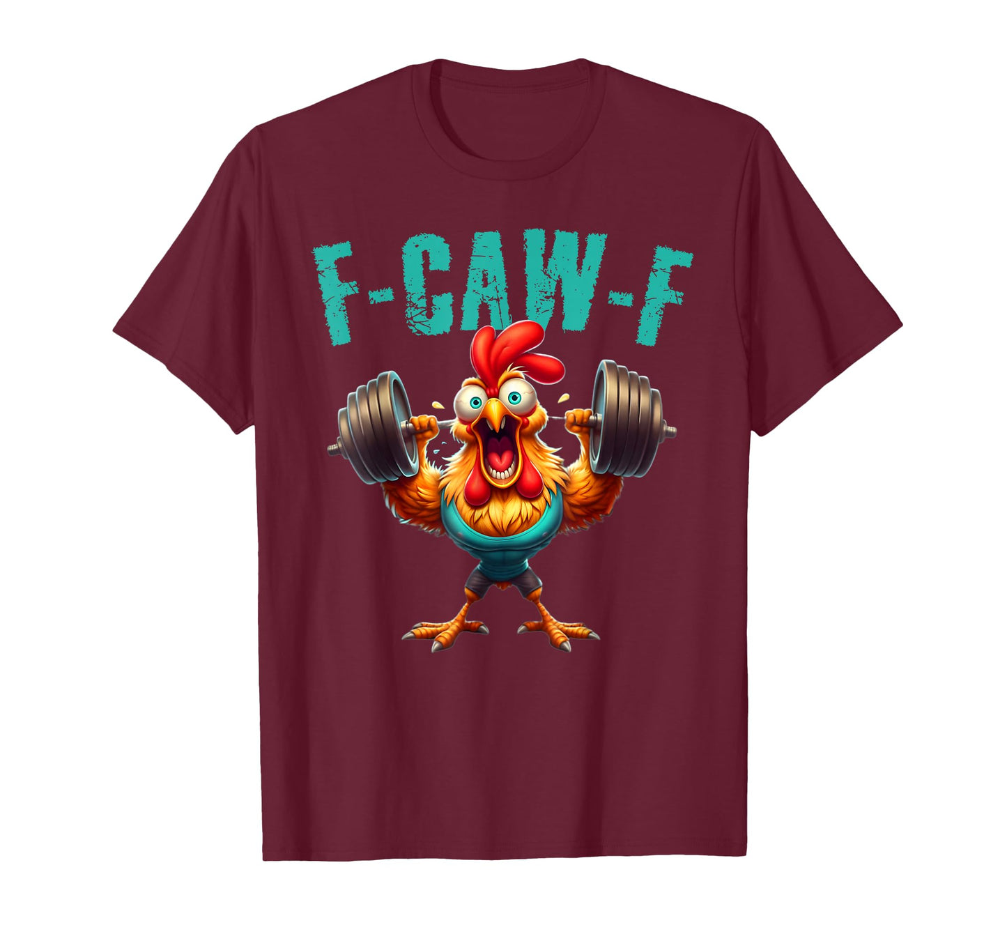 F-Caw-F Chicken Funny Crazy Rooster Meme Deadlift Gymer T-Shirt