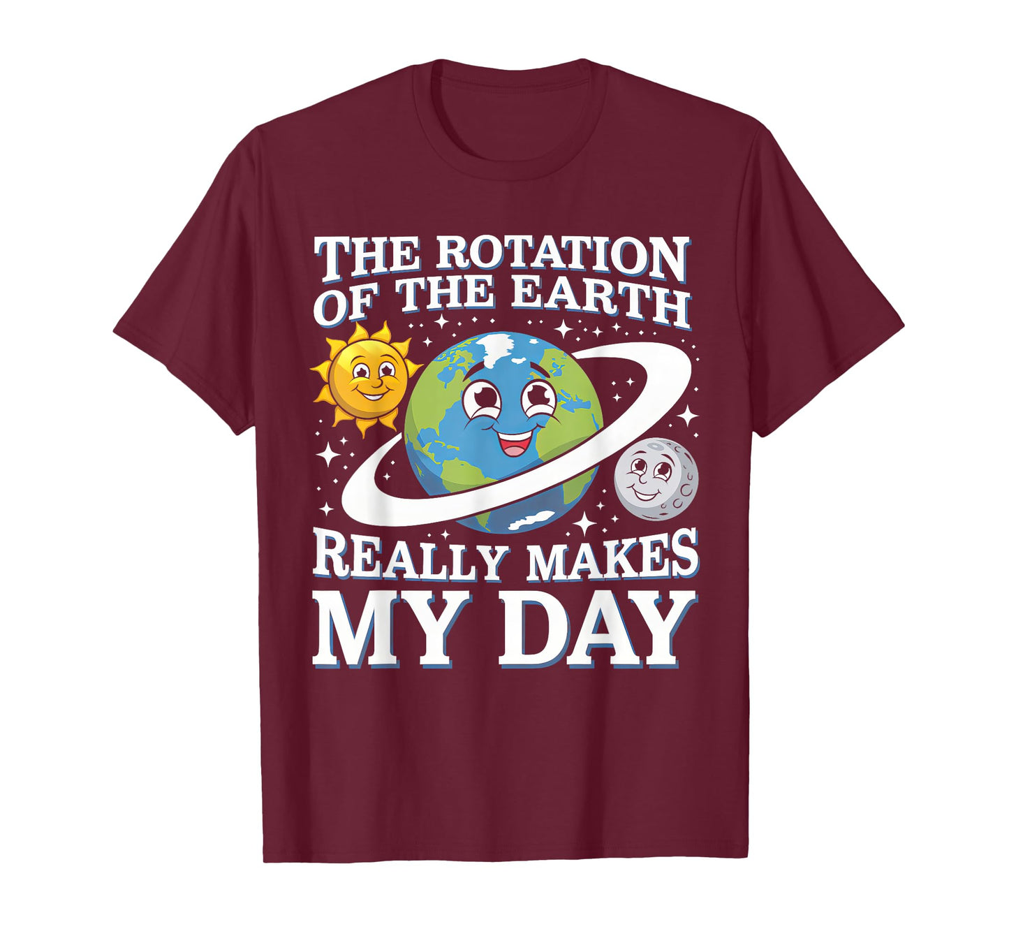 Funny Rotation Of Earth Science Teacher Earth Day Men Women T-Shirt
