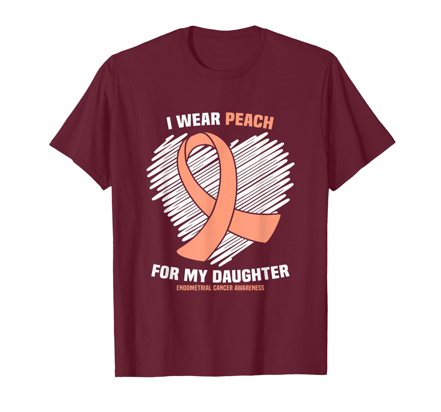 I Wear Peach For My Daughter Endometrial Cancer Awareness T-Shirt