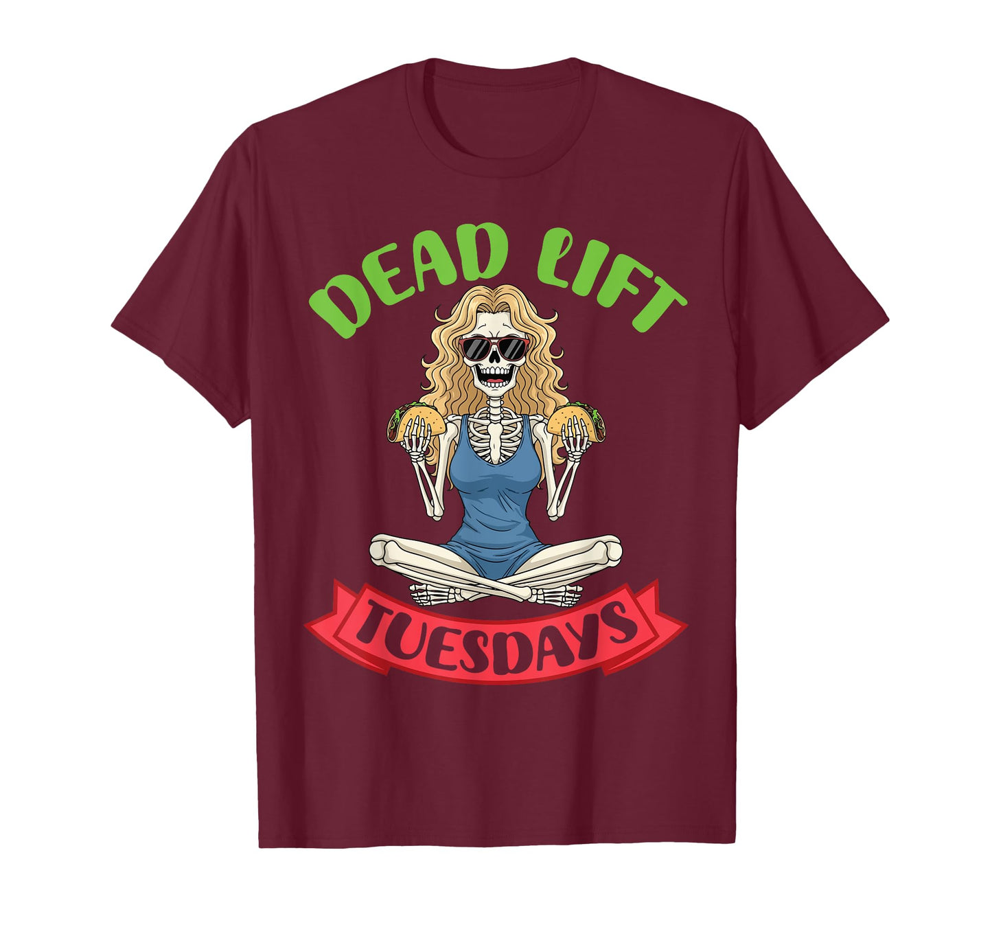 Spooky Skeleton Girl with Tacos Dead Lift Tuesdays Fitness T-Shirt
