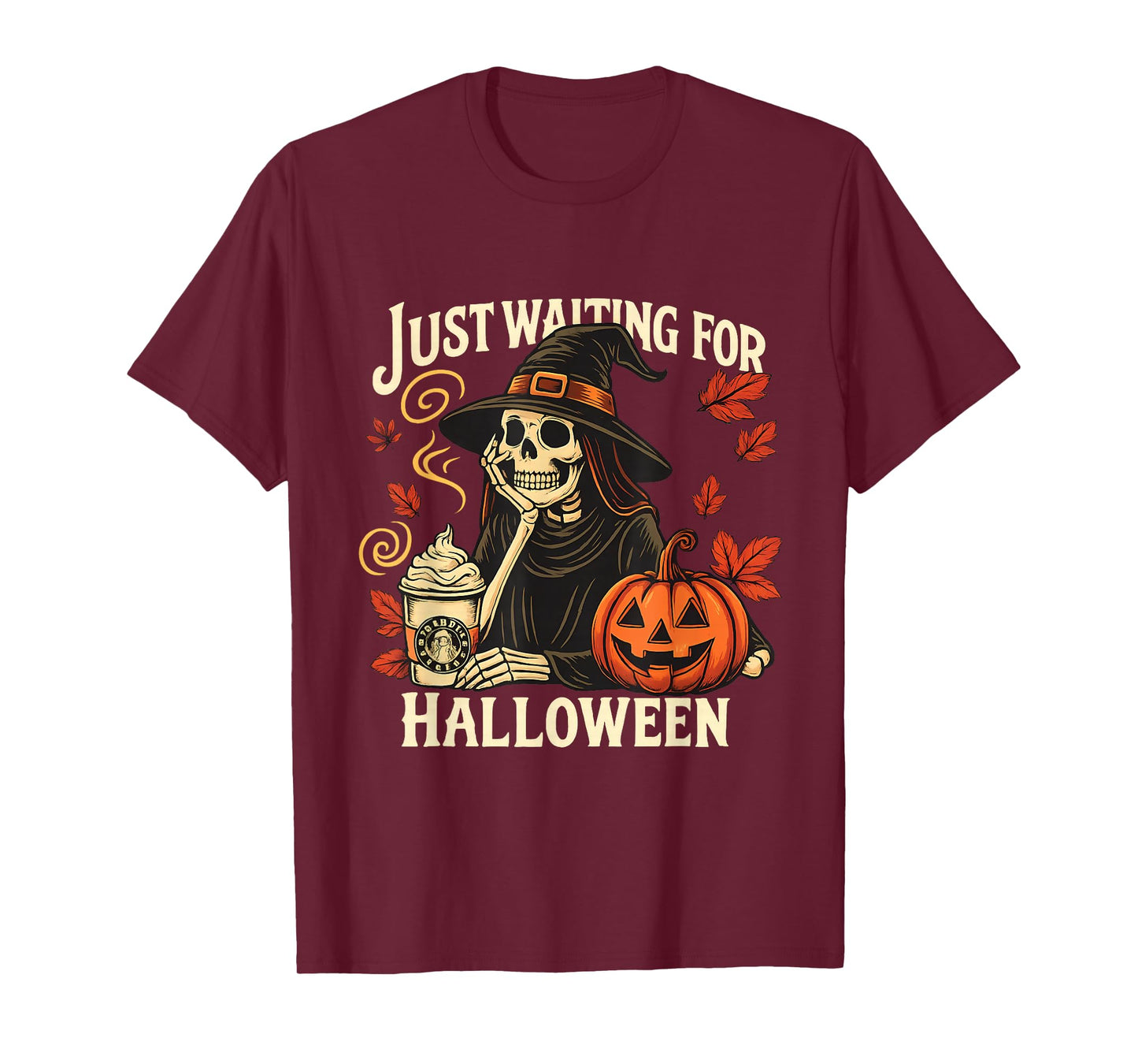 Just Waiting for Halloween Skeleton Witch Coffee Pumpkin T-Shirt