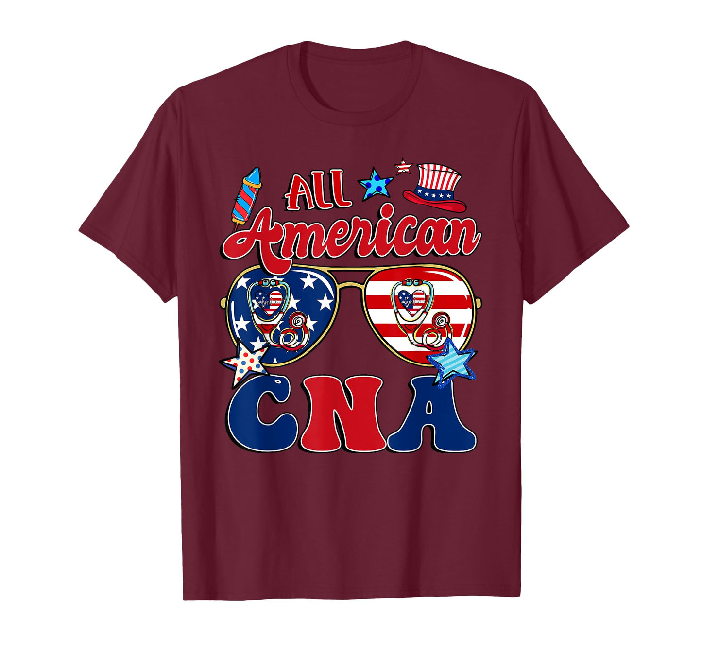 All American CNA Sunglasses American Flag 4th Of July T-Shirt