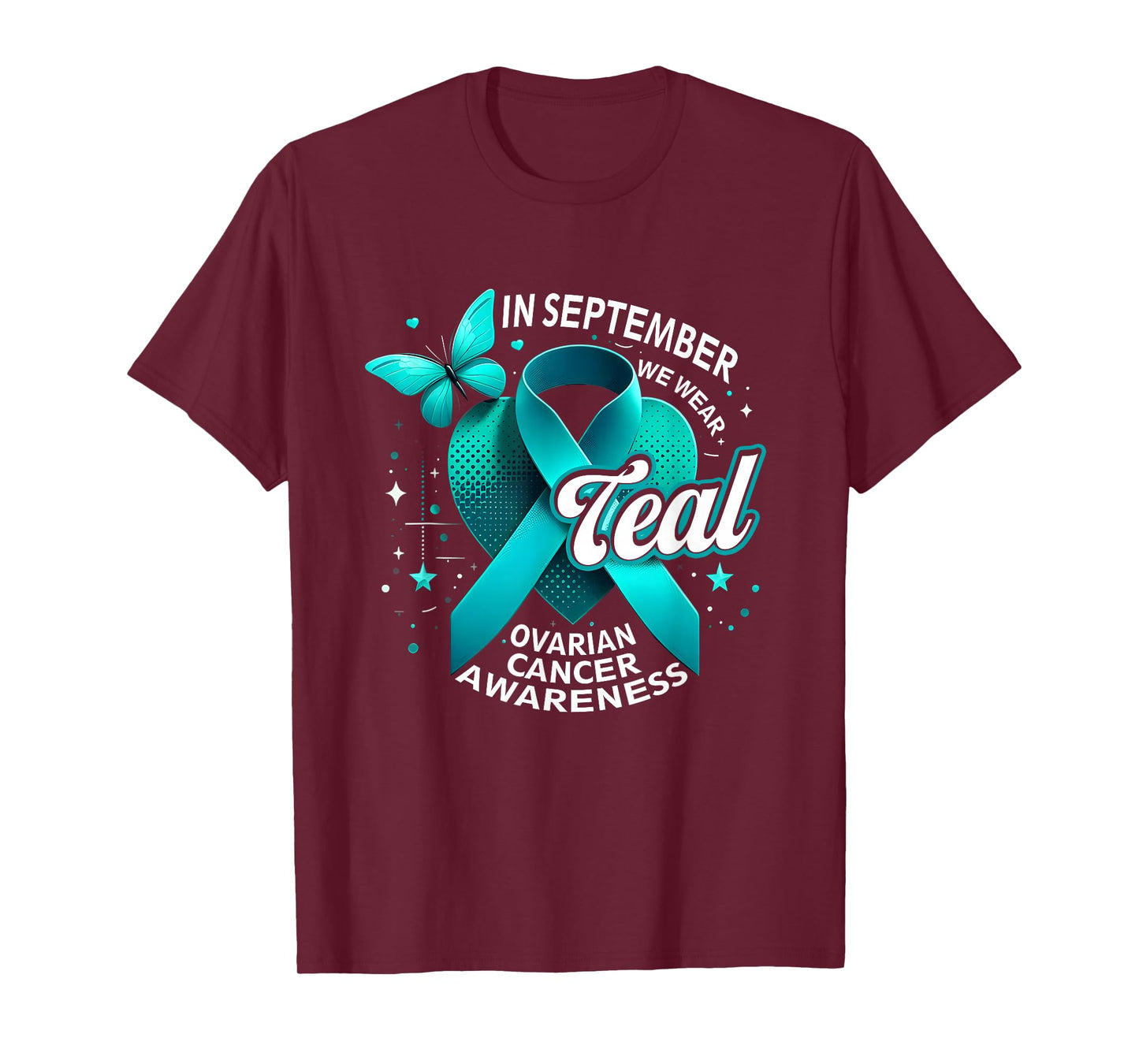 in September We Wear Teal Ovarian Cancer Awareness Butterfly T-Shirt
