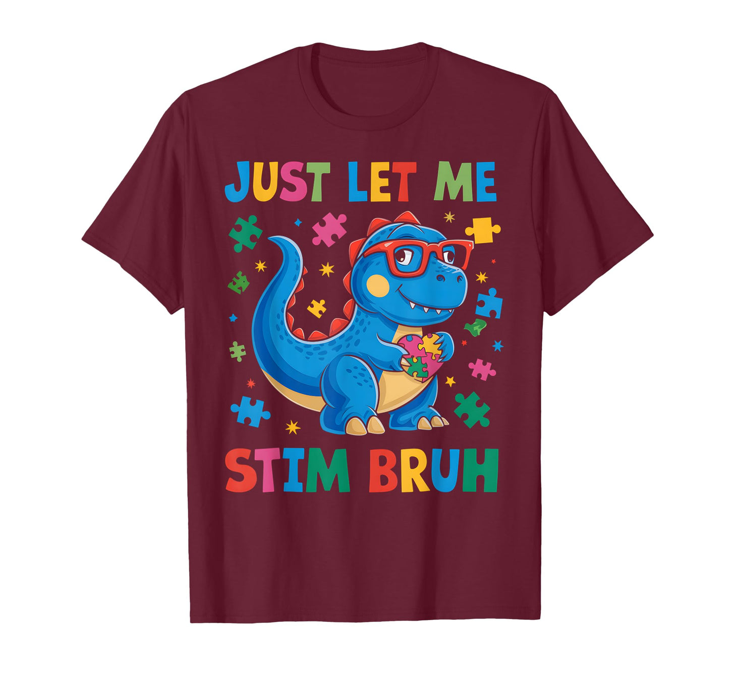 Just Let Me Stim Bruh Funny Dinosaur Autism Awareness Kids T-Shirt
