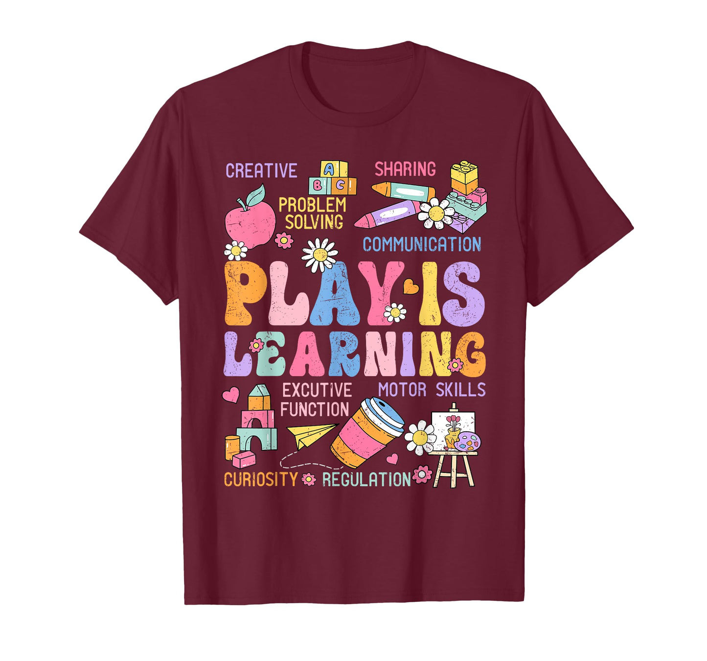 Play Is Learning Teacher Back To School First Day Of School T-Shirt