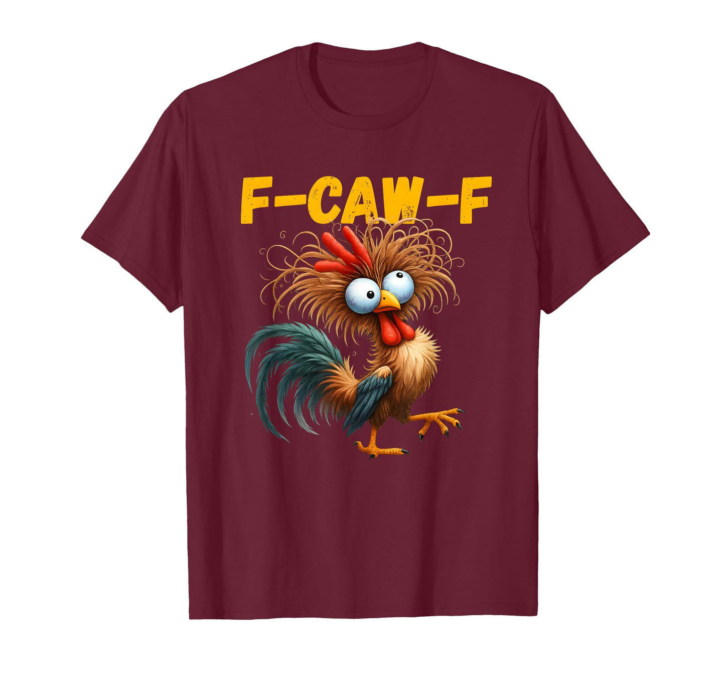 Funny F-Caw-F Chicken F Caw F Chicken Gothic Adult Men Women T-Shirt